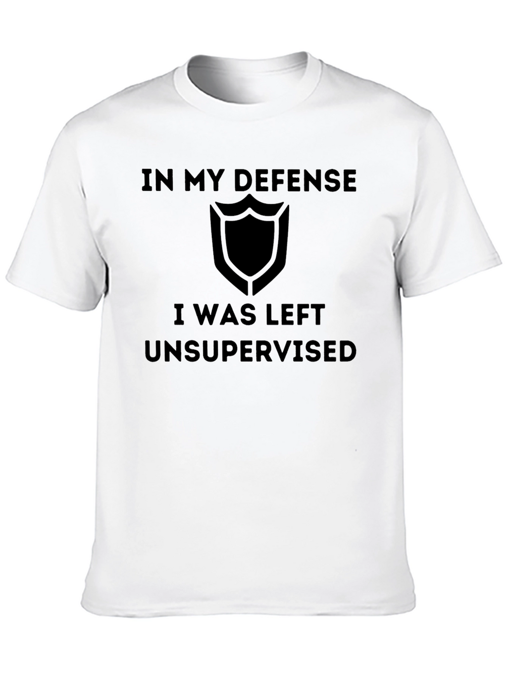 In My Defense T-Shirt Funny Unsupervised Tee
