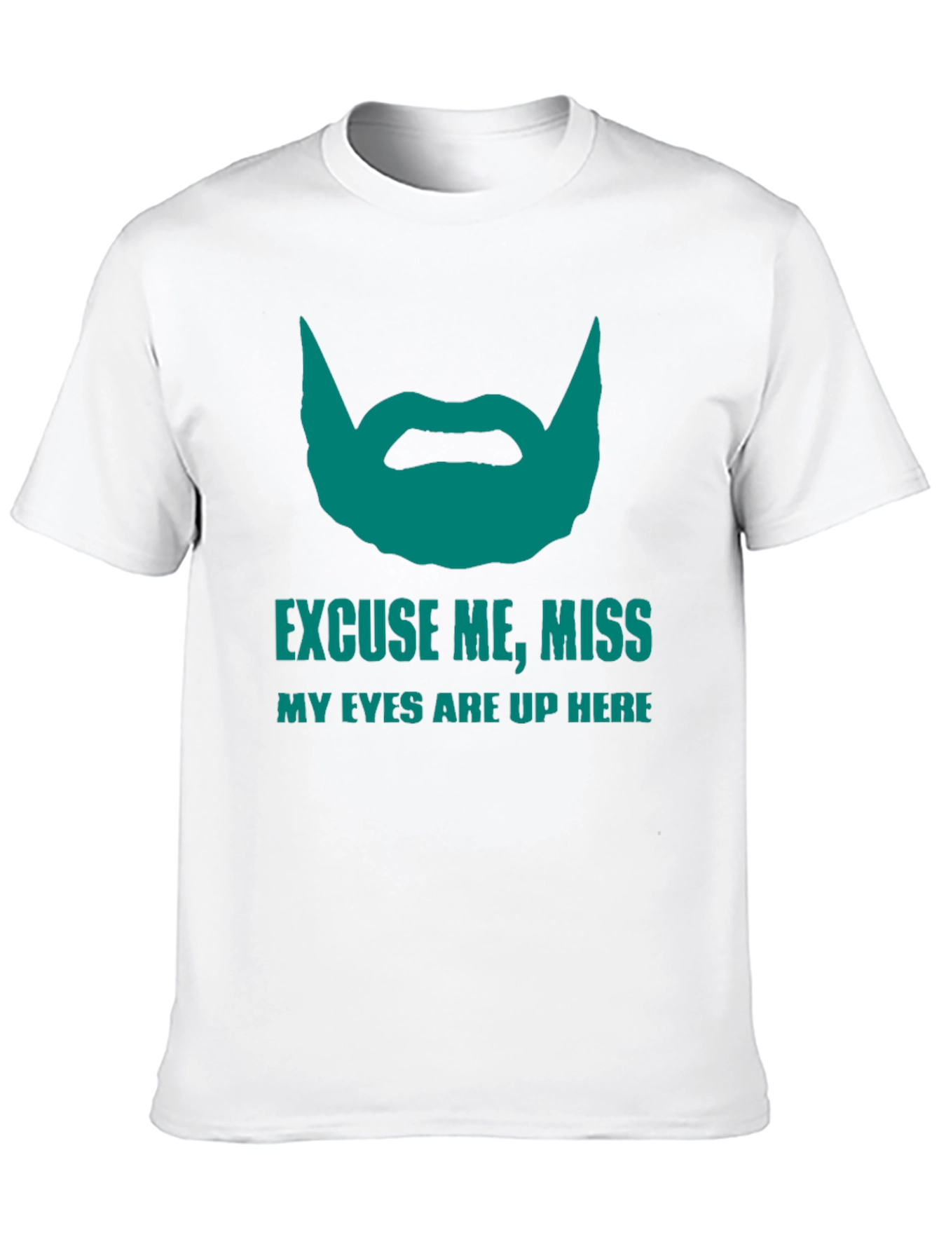 Funny Beard Graphic T-Shirt - Eyes Up Here