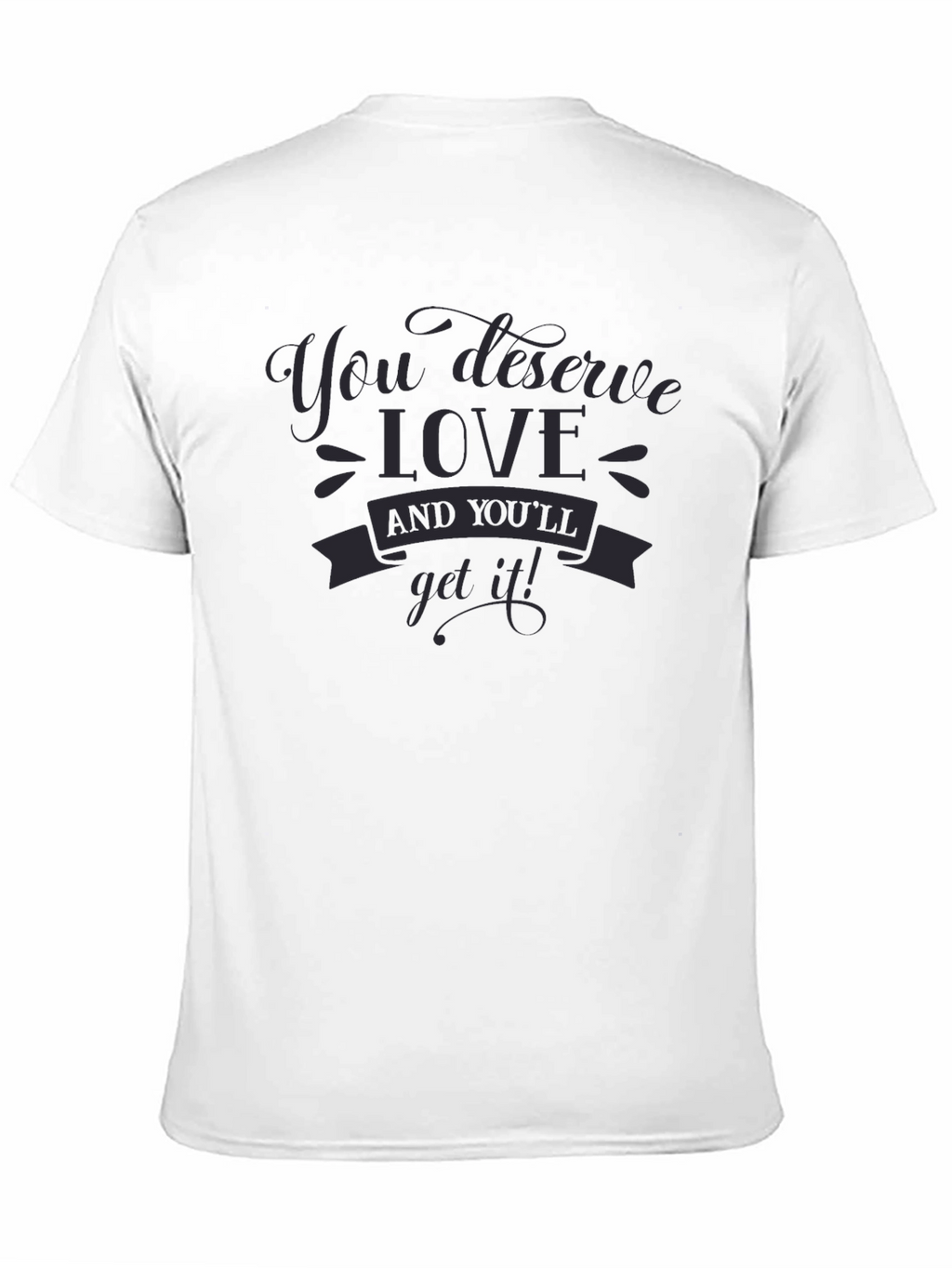 You Deserve Love Black Graphic Tee