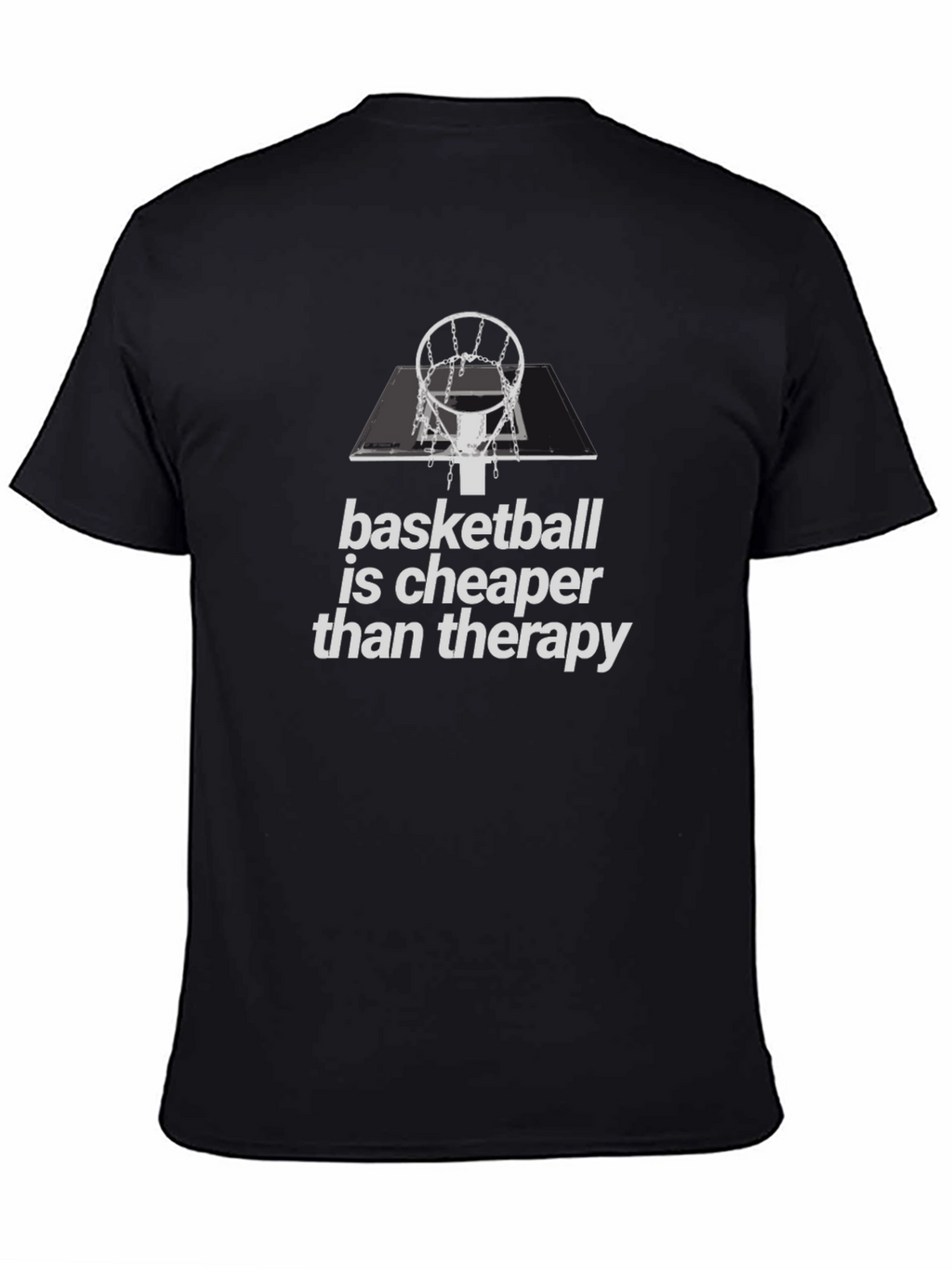 Basketball is Cheaper Than Therapy Graphic Tee