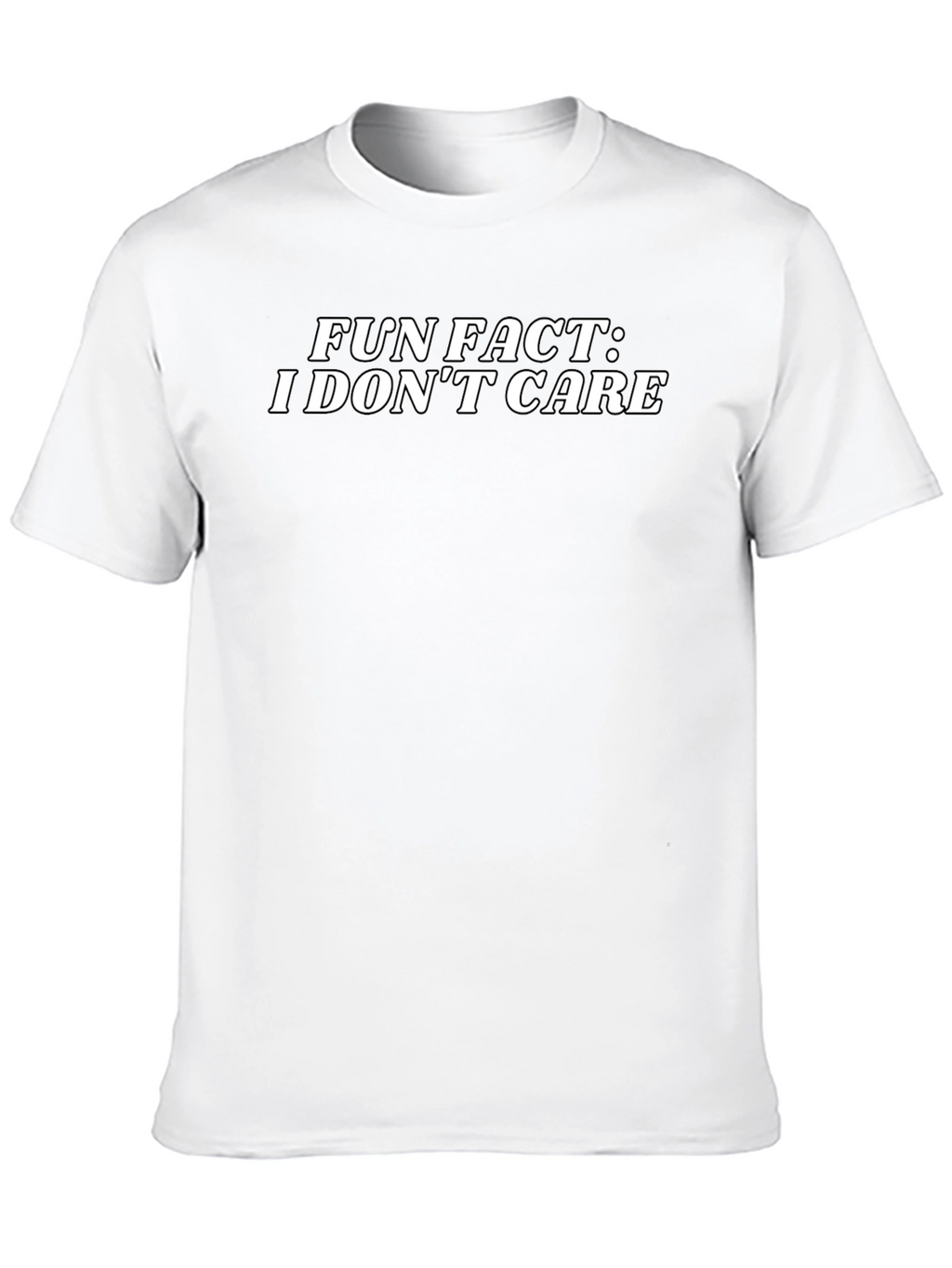 Fun Fact: I Dont Care T-Shirt