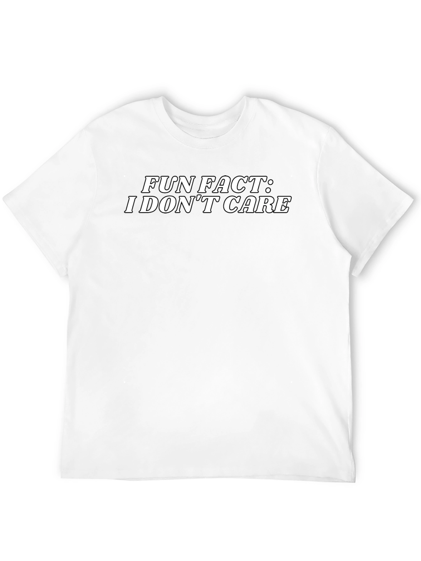 Fun Fact: I Dont Care T-Shirt