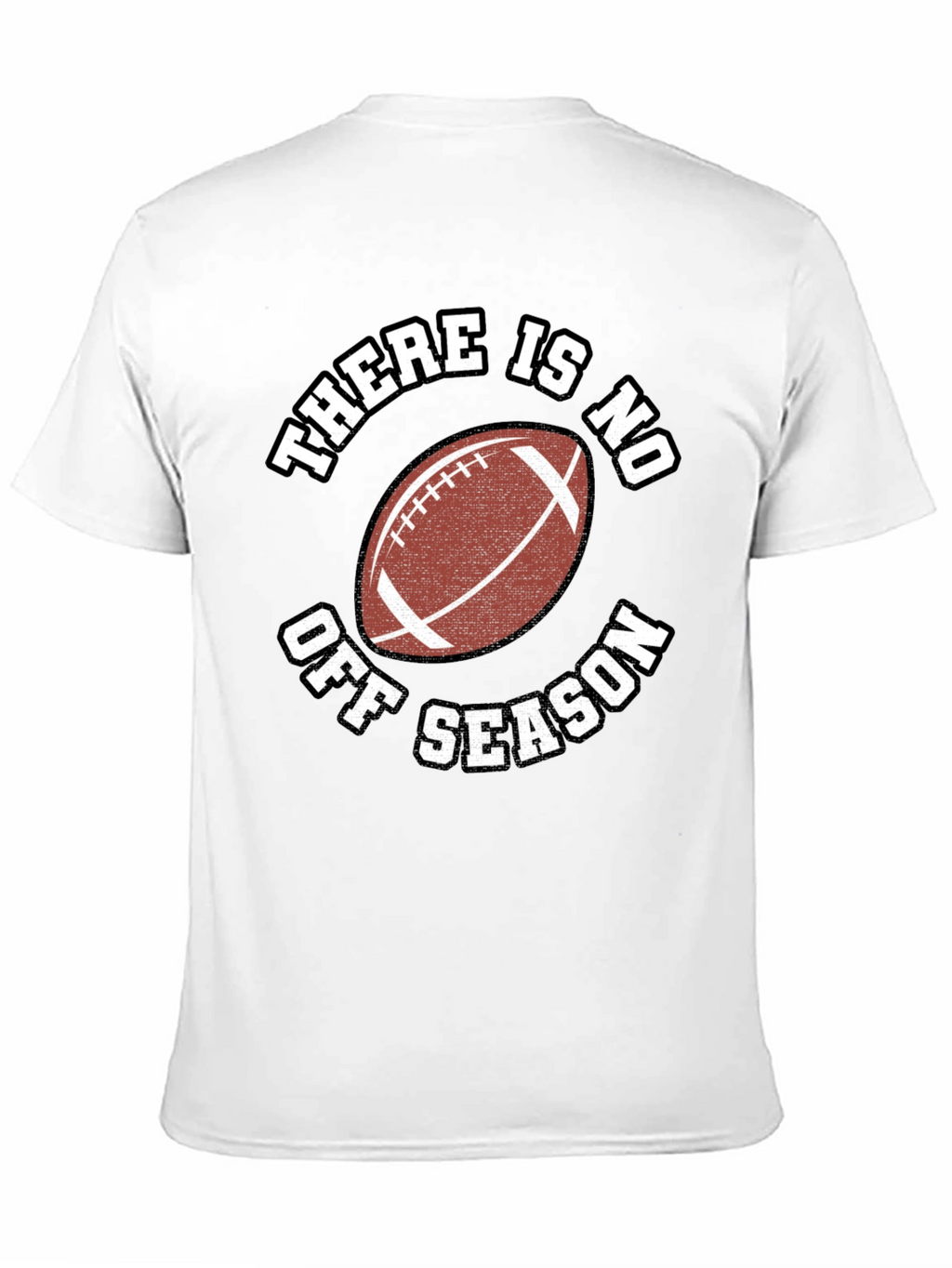 There Is No Off Season Football Graphic Tee