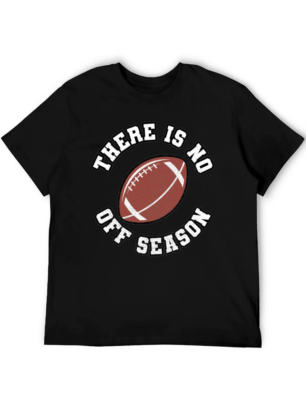 There Is No Off Season Football Graphic Tee