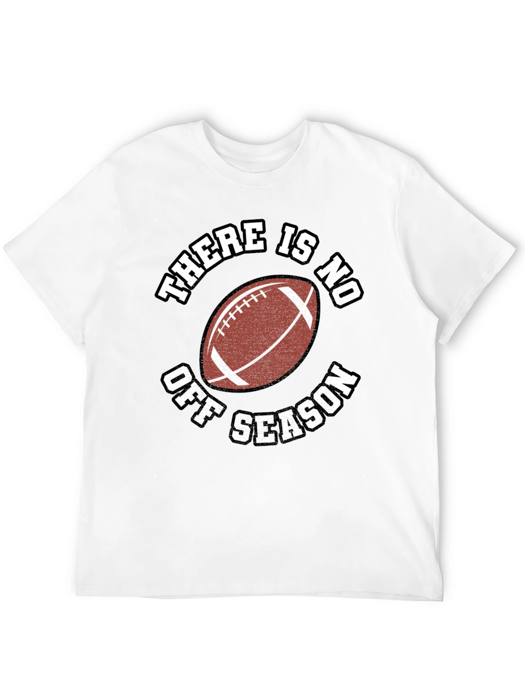 There Is No Off Season Football Graphic Tee