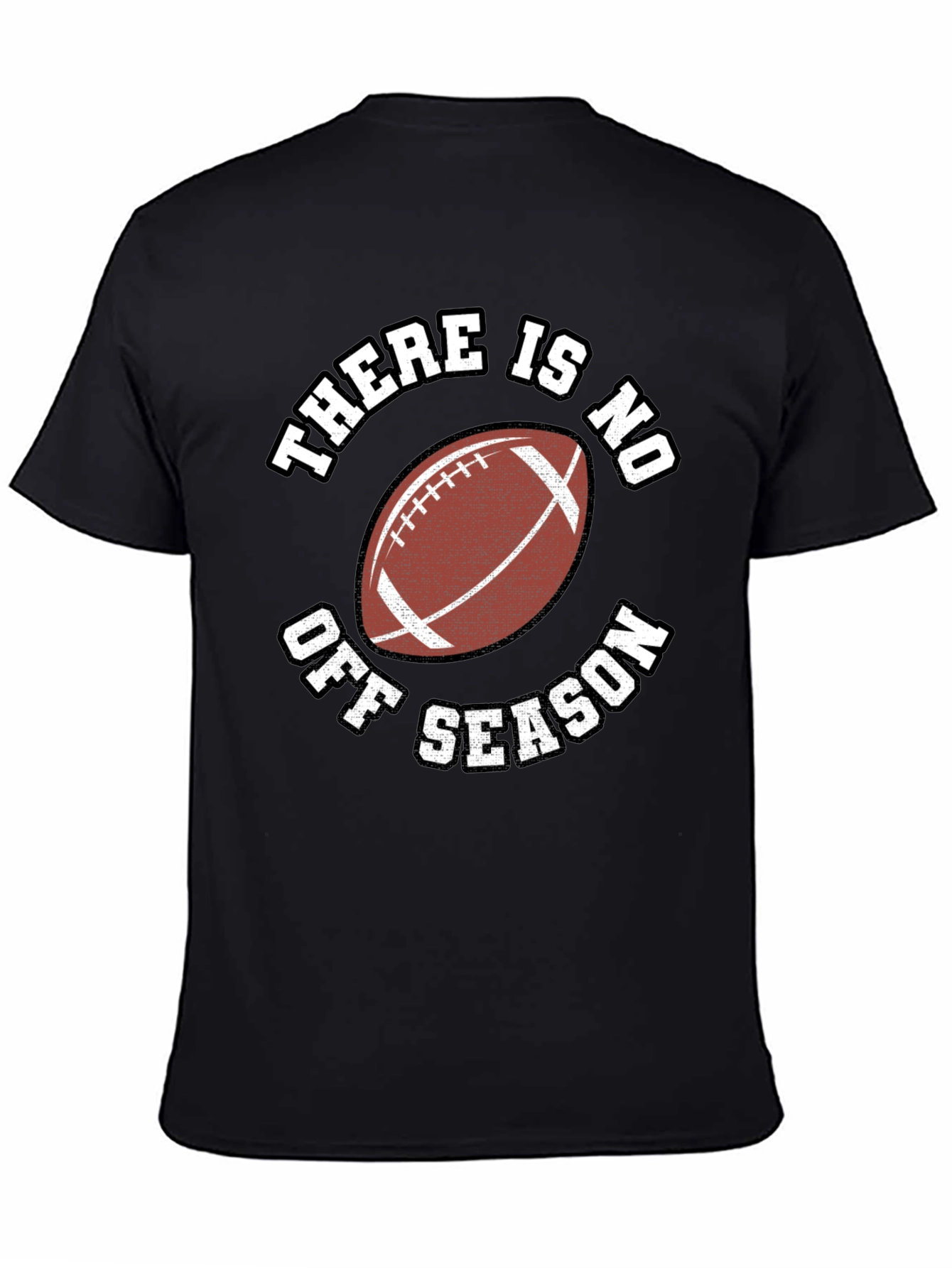 There Is No Off Season Football Graphic Tee
