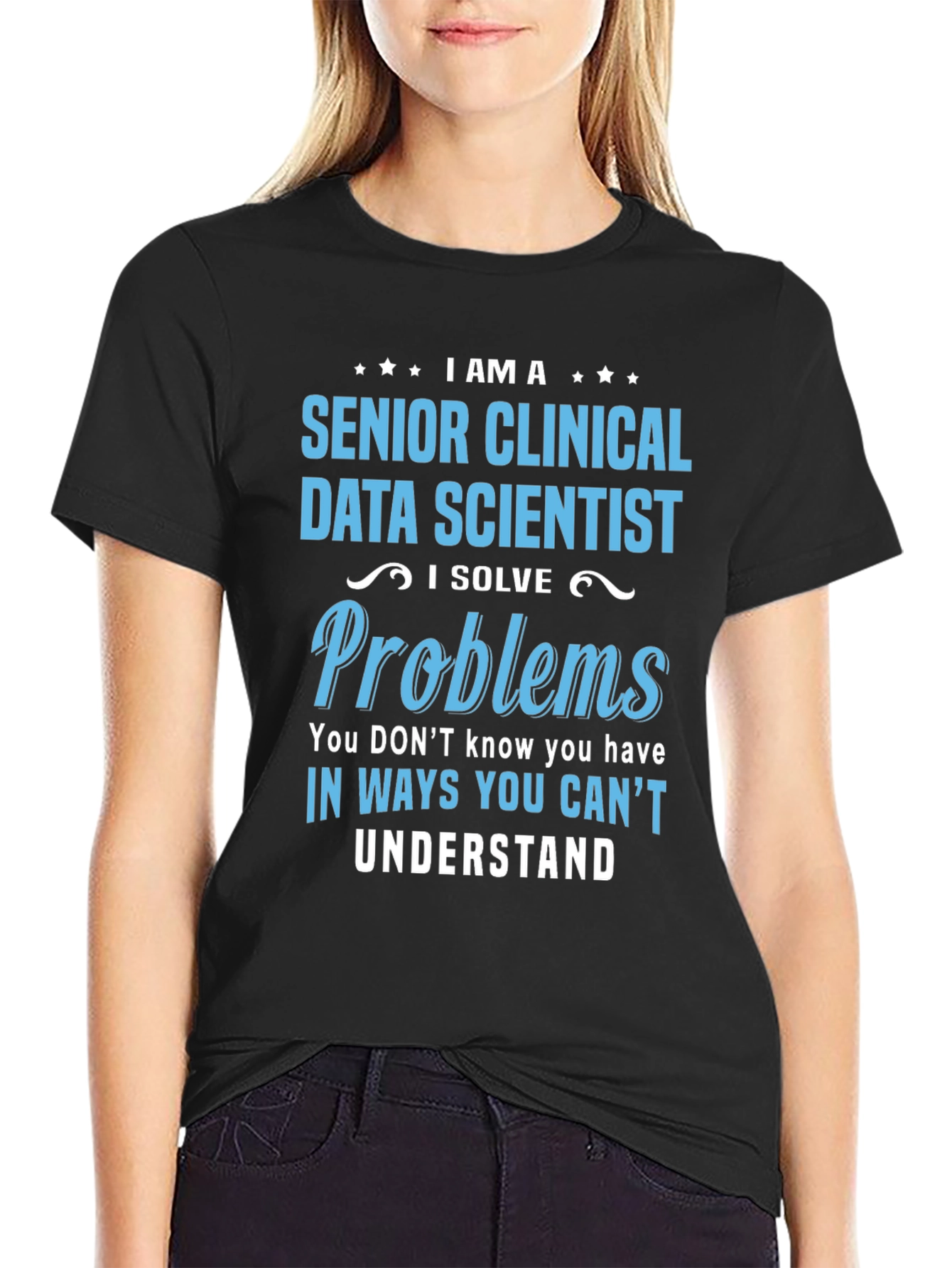 Senior Clinical Data Scientist T-Shirt