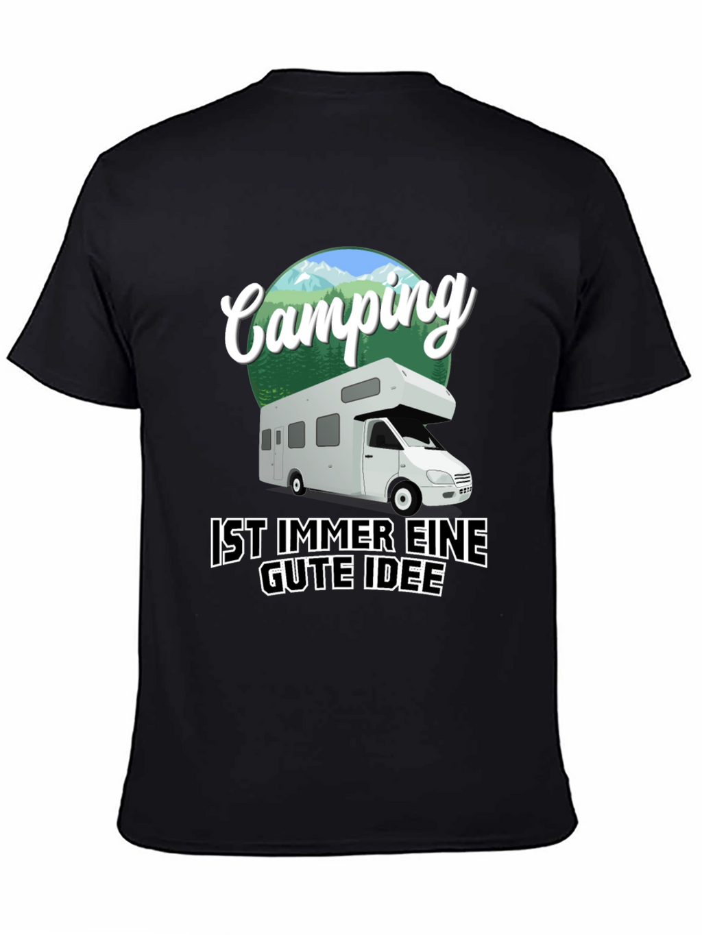 Camping is Always a Good Idea T-Shirt
