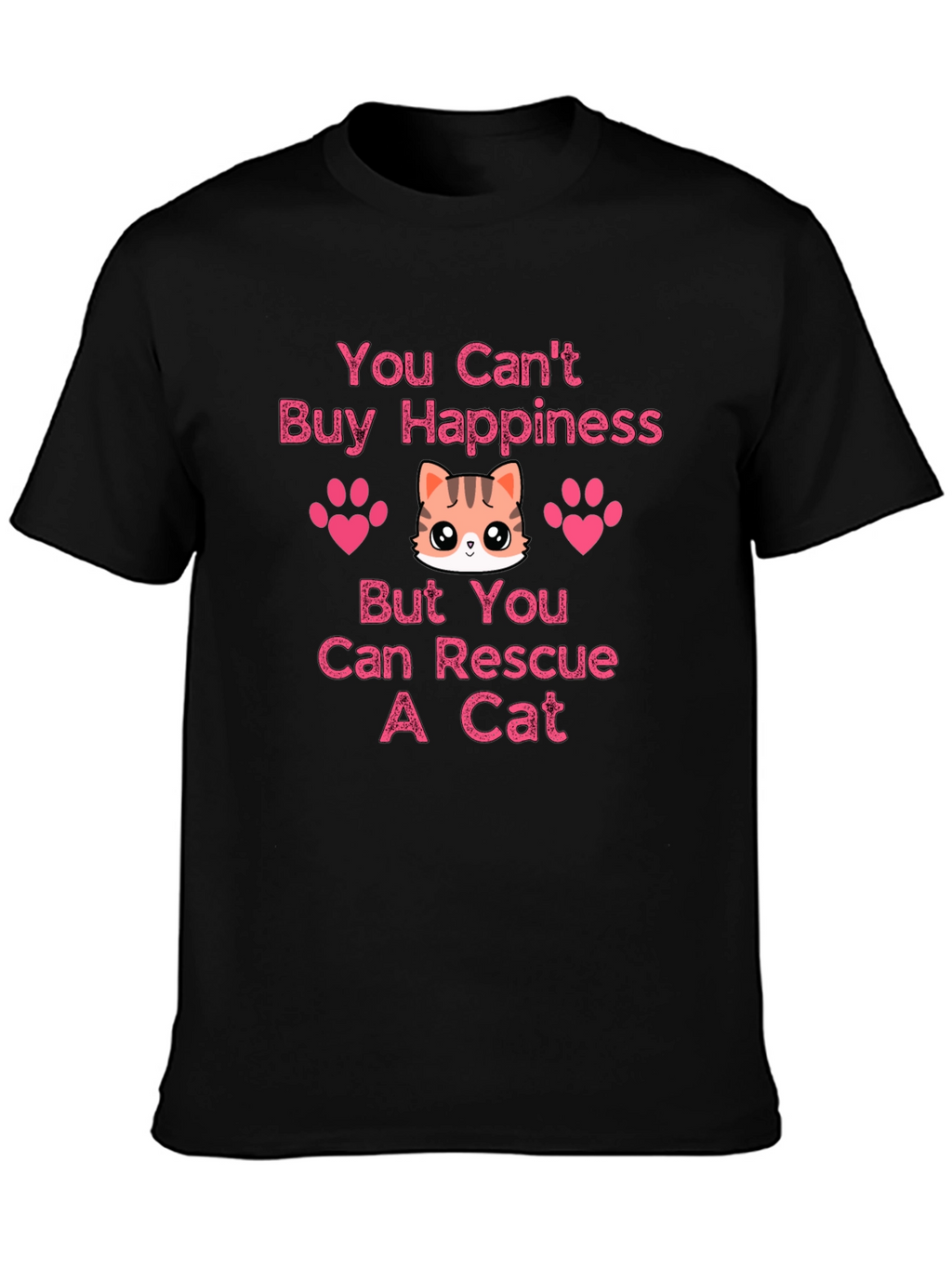 You Cant Buy Happiness Rescue Cat T-Shirt