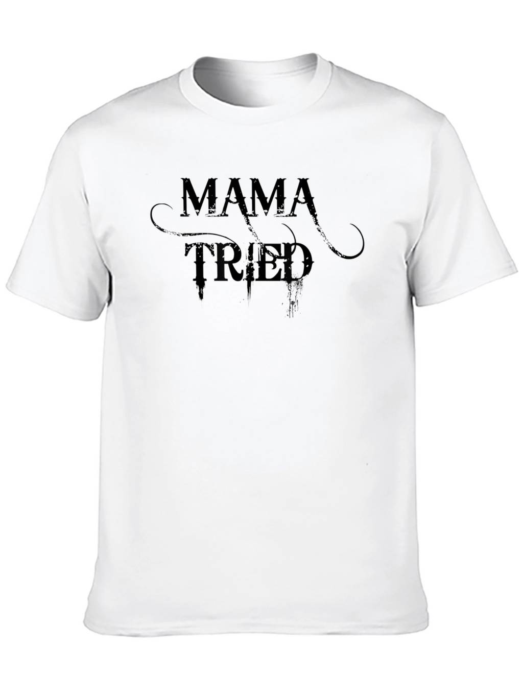 Mama Tried Black Graphic T-Shirt