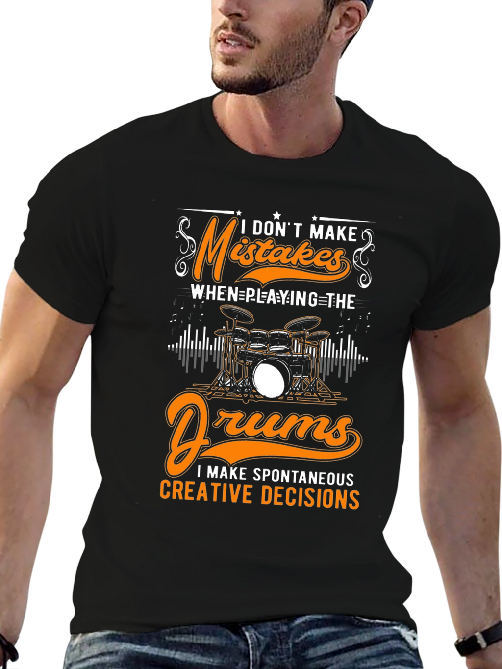 Funny Drummer T-Shirt: Spontaneous Creative Decisions