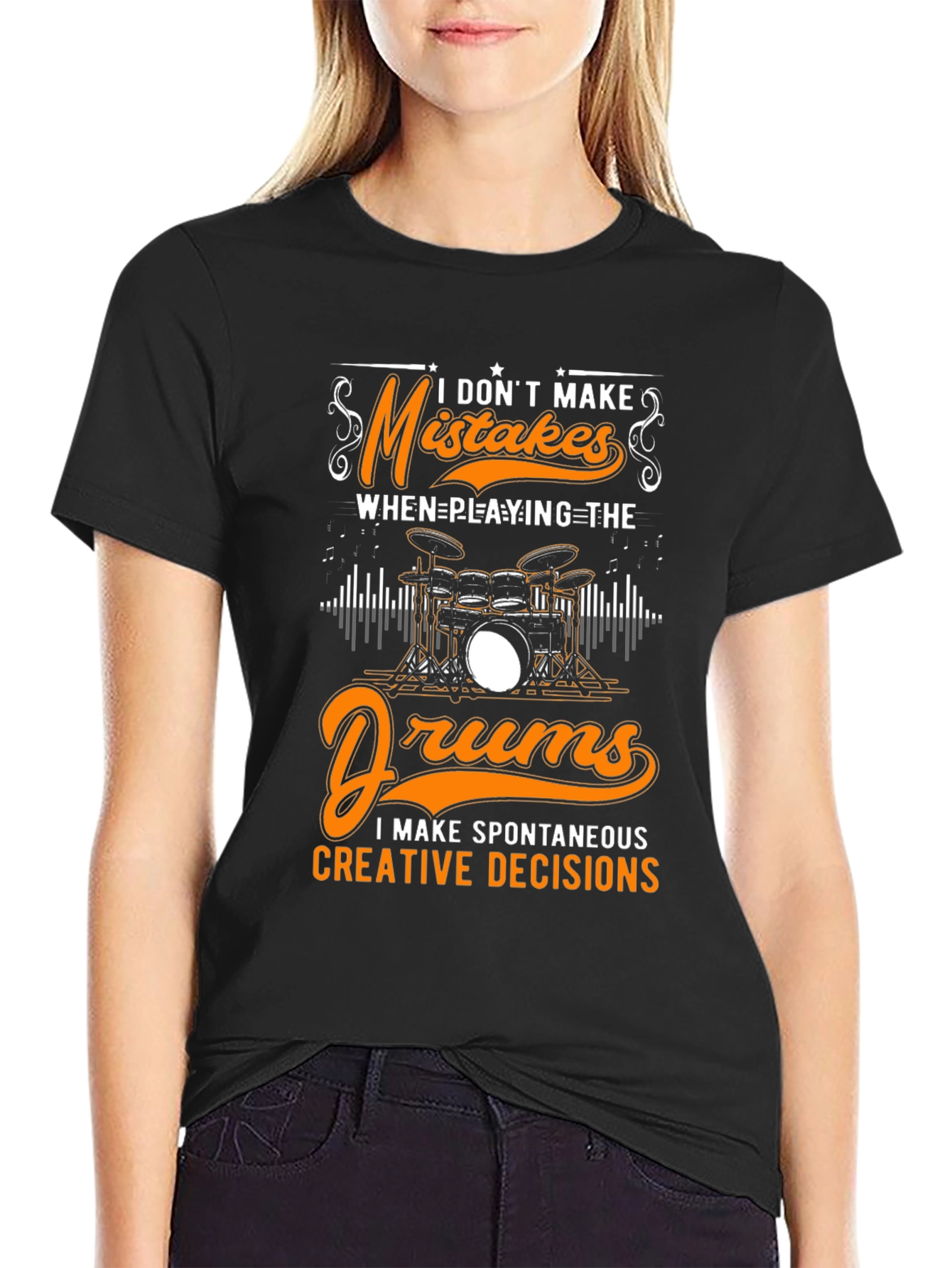 Funny Drummer T-Shirt: Spontaneous Creative Decisions