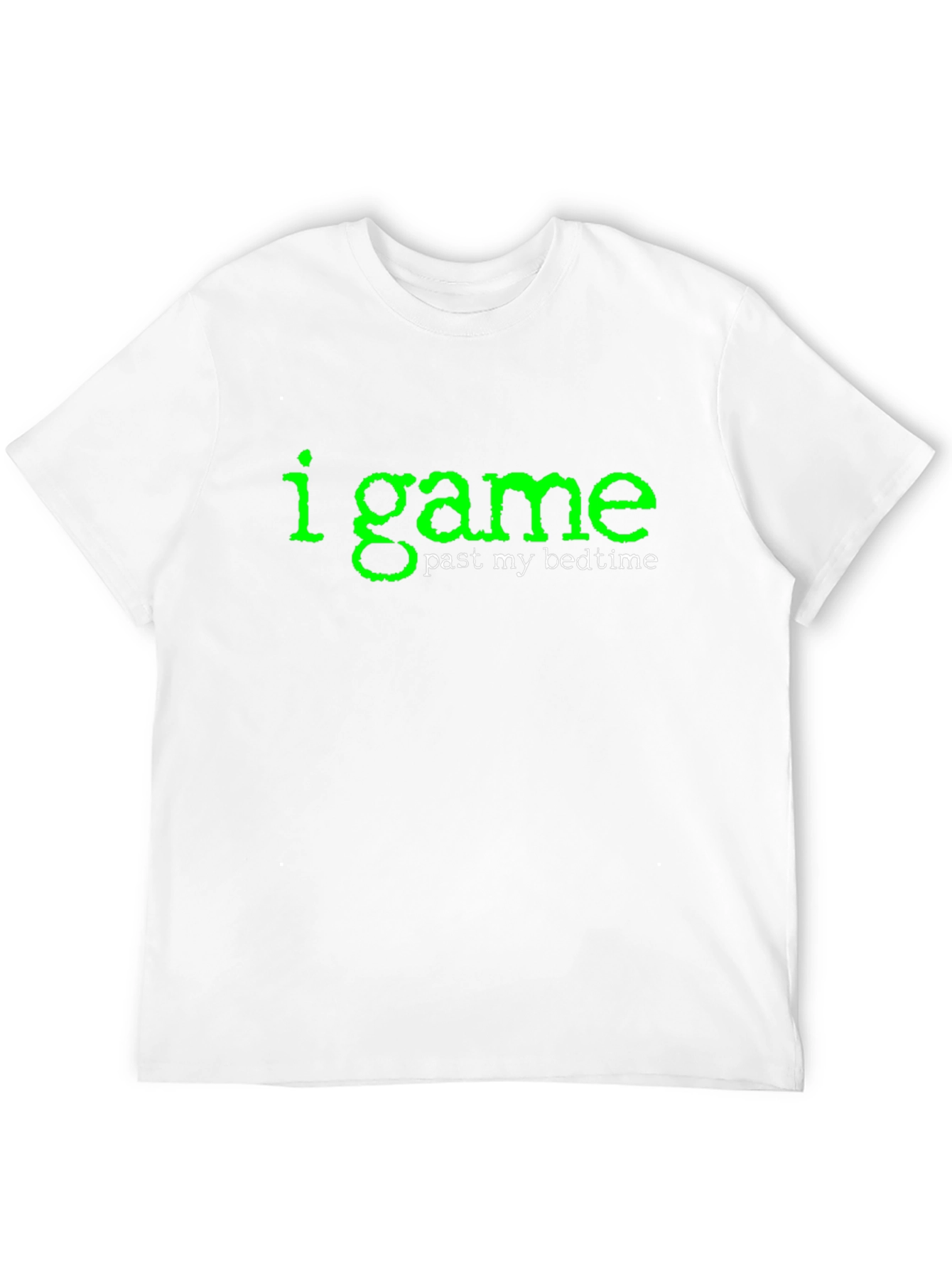 I Game Past My Bedtime - Gamer T-Shirt