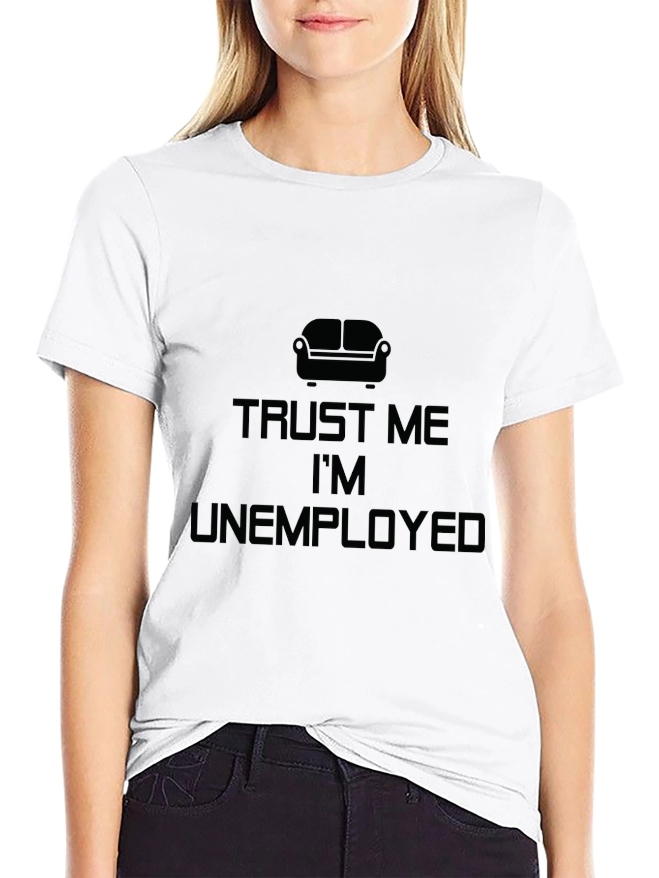 Trust Me Im Unemployed Black T-Shirt
