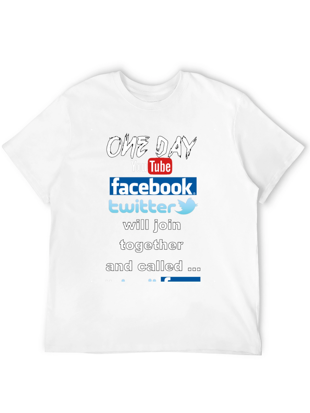 Funny Social Media T-Shirt - One Day