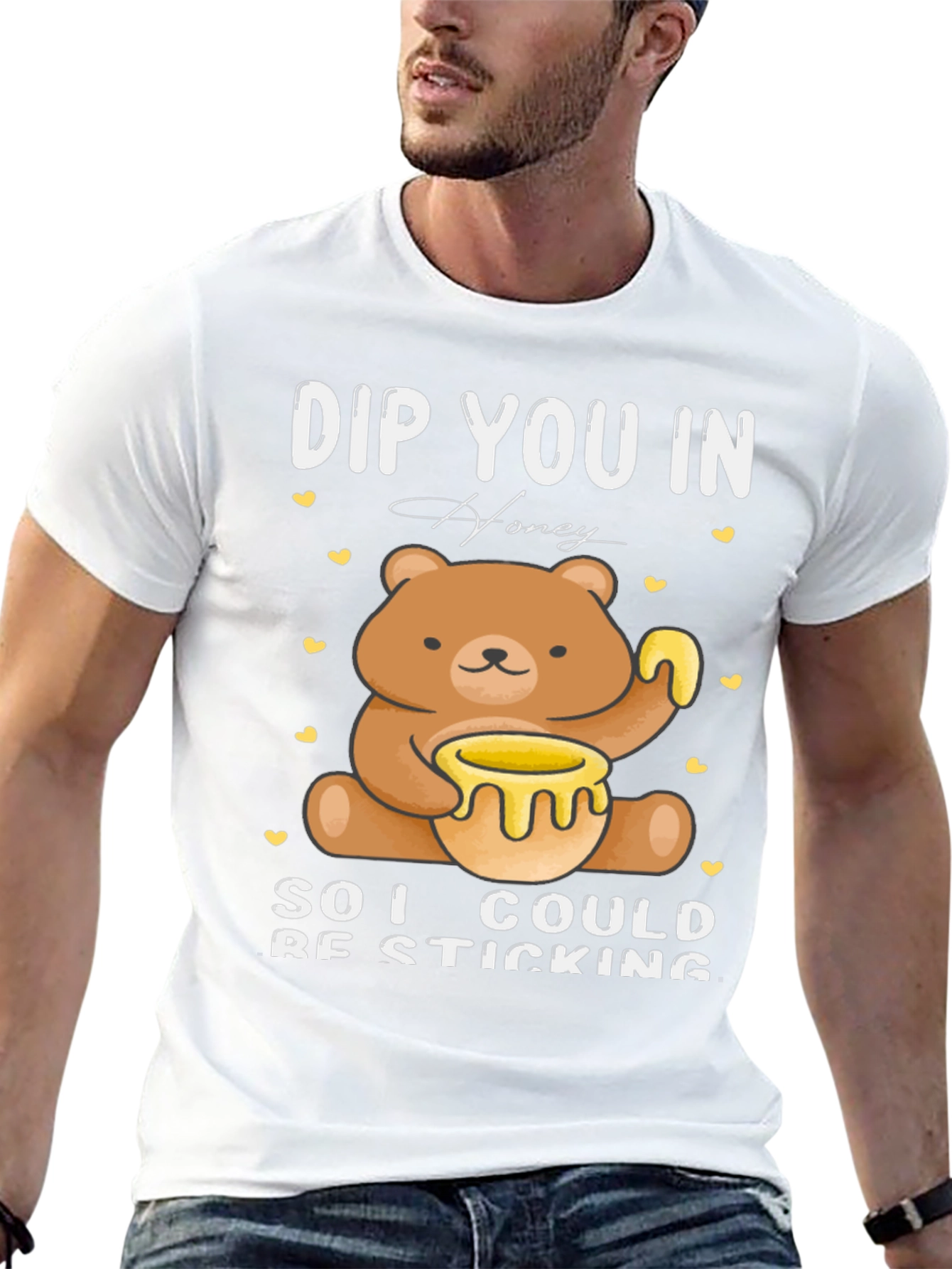 DIP YOU IN Honey Cute Bear T-Shirt