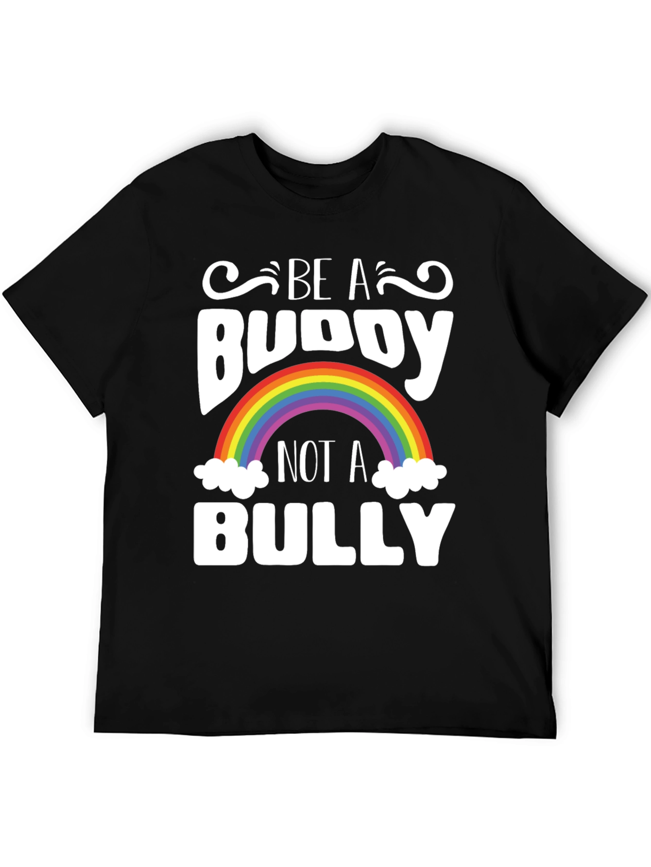Be A Buddy Not A Bully Rainbow T-Shirt