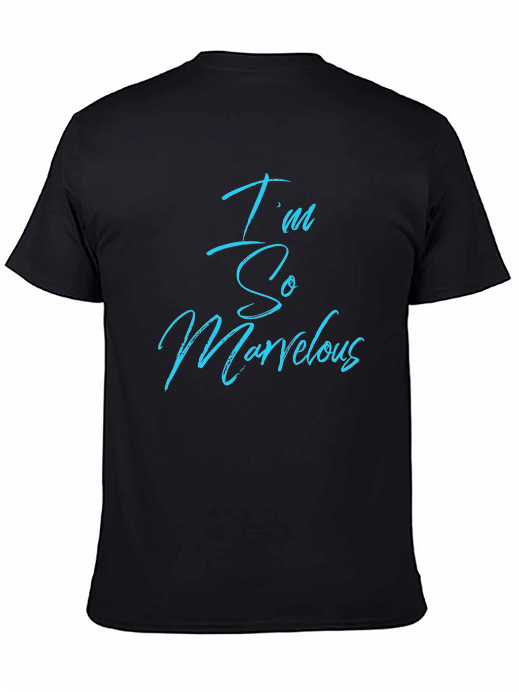 Im So Marvelous Black Crewneck T-Shirt