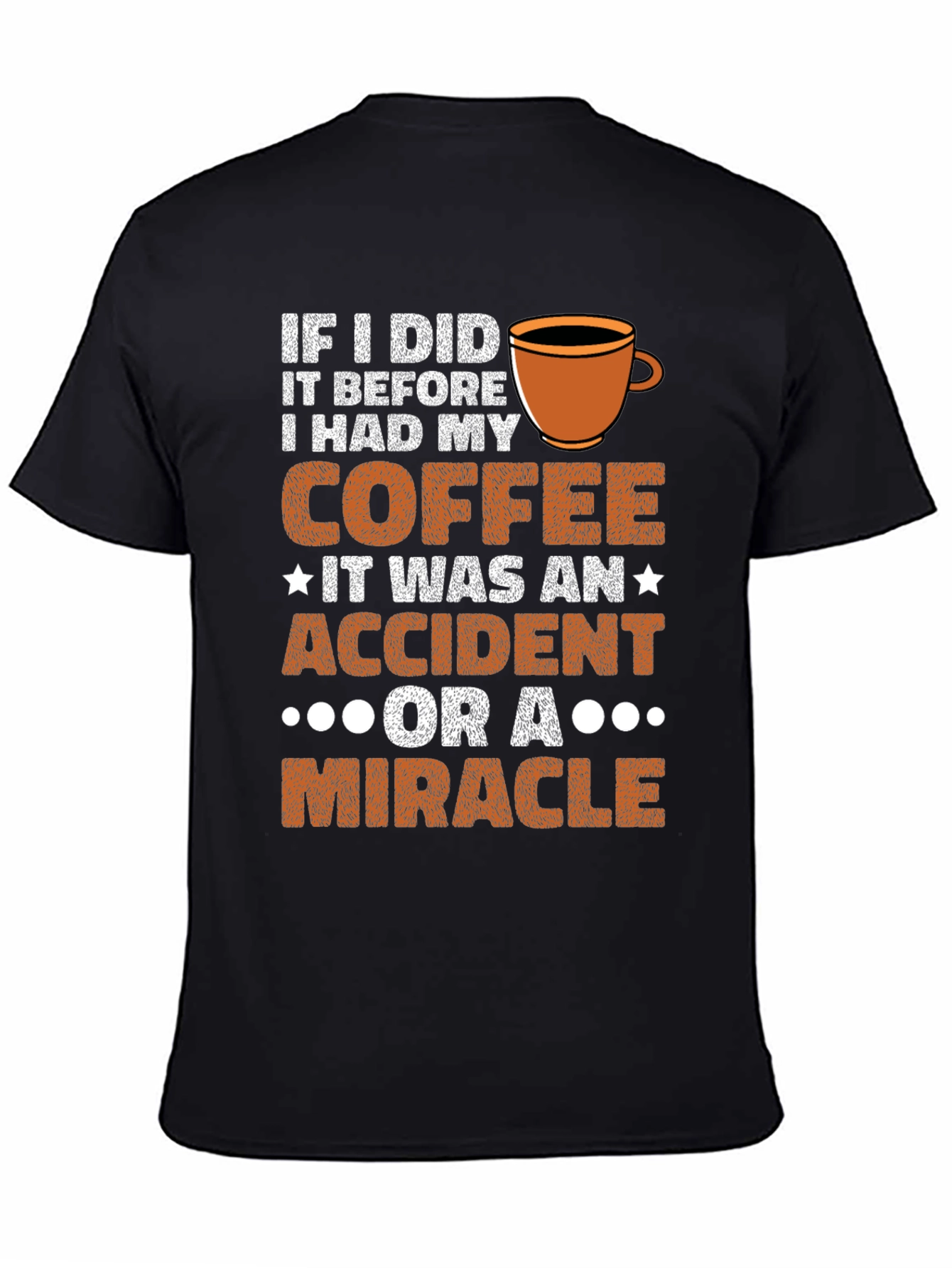 Coffee Lover T-Shirt: Accident or Miracle?