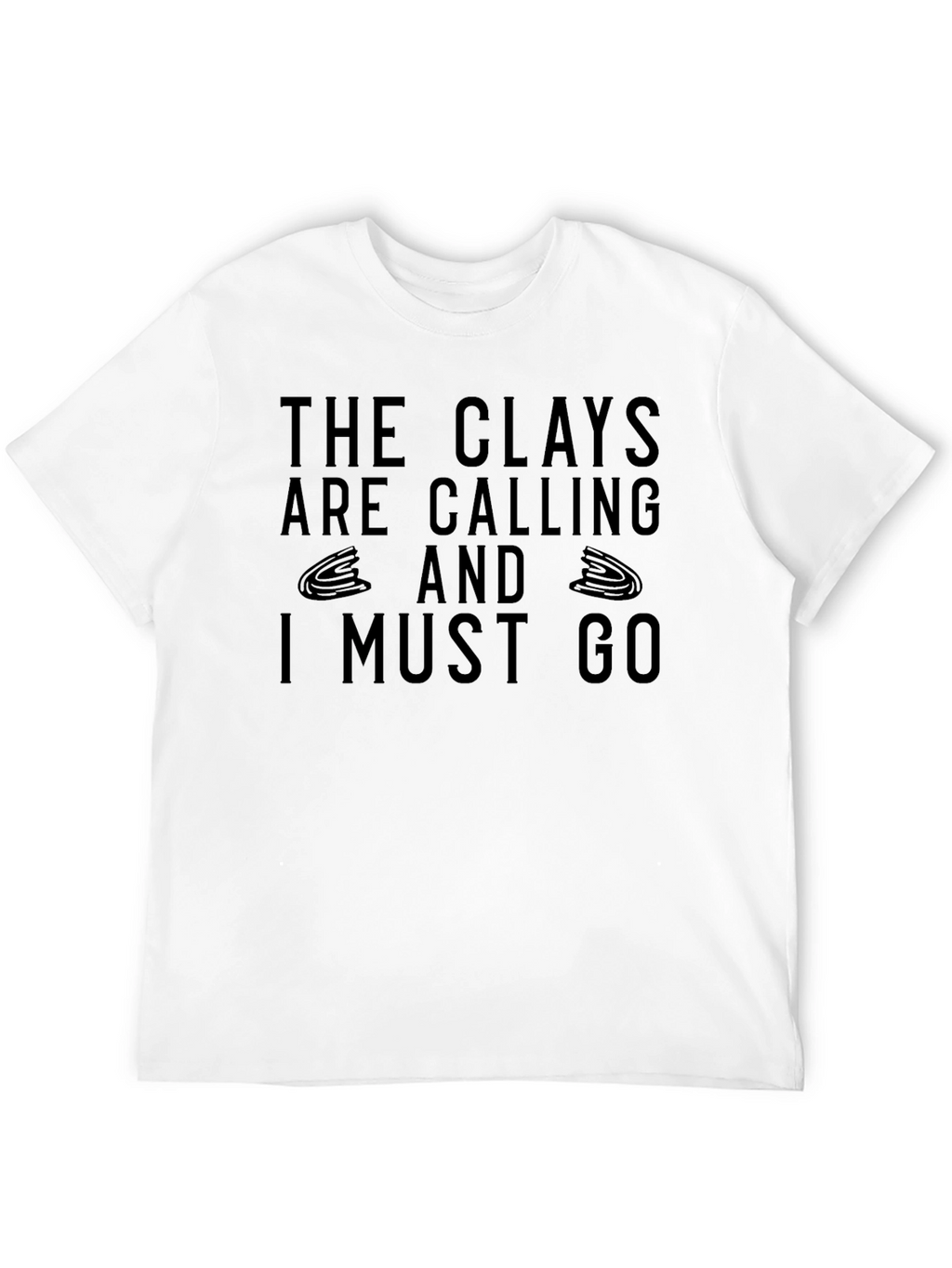 The Clays Are Calling Skeet Shooting T-Shirt
