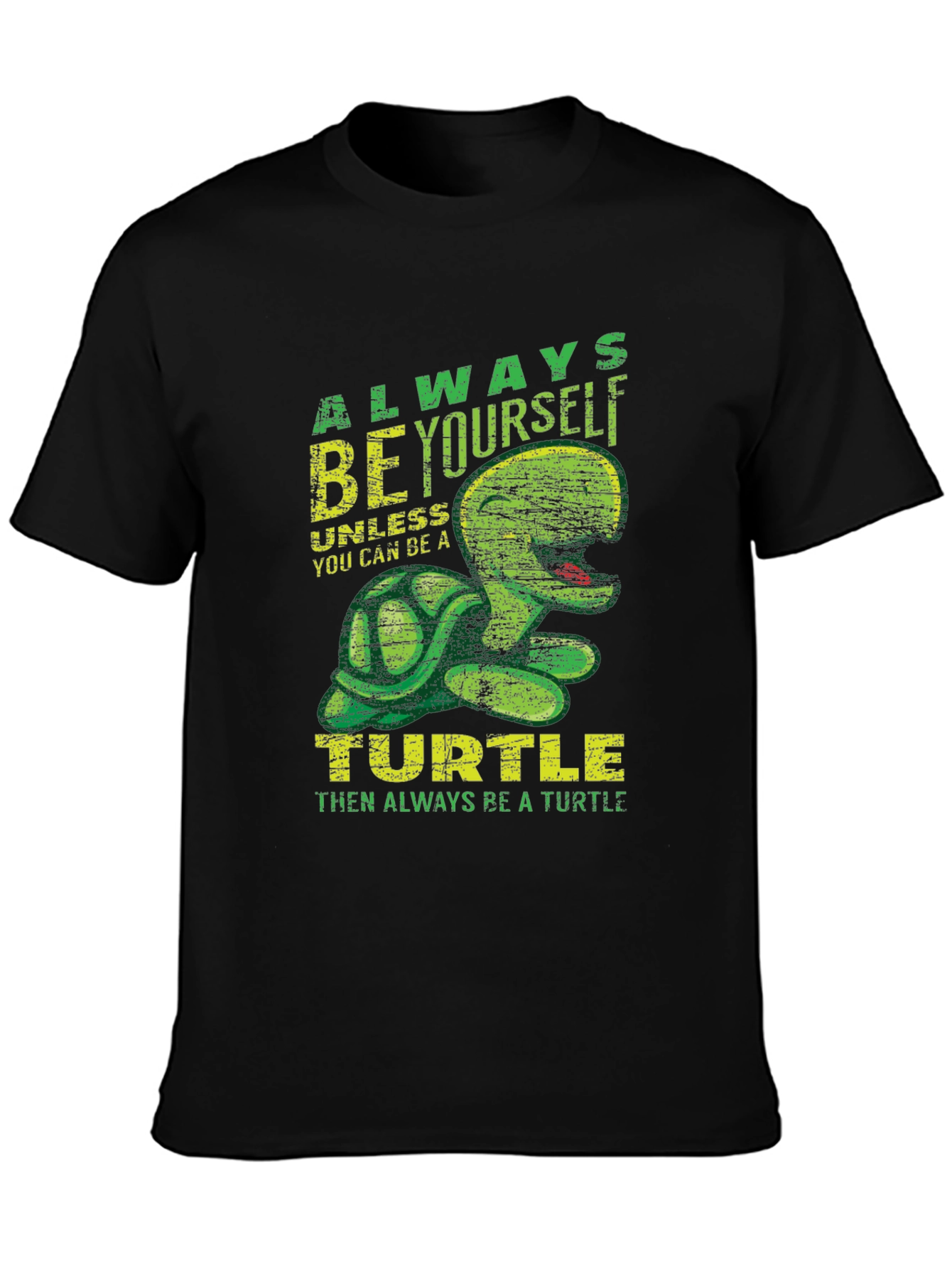 Always Be Yourself Turtle T-Shirt Funny Animal Graphic Tee