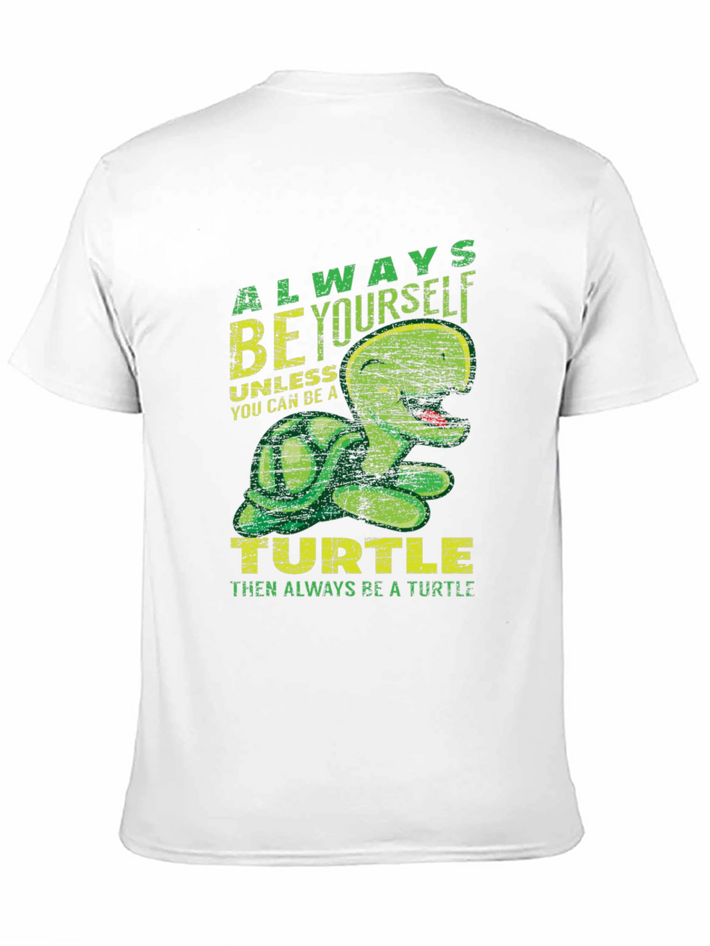Always Be Yourself Turtle T-Shirt Funny Animal Graphic Tee