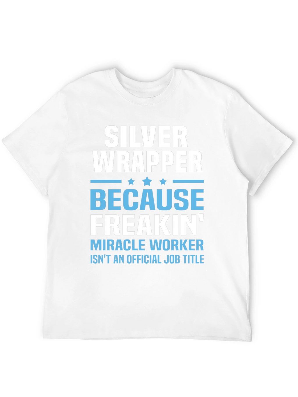Silver Wrapper T-Shirt - Miracle Worker Tee