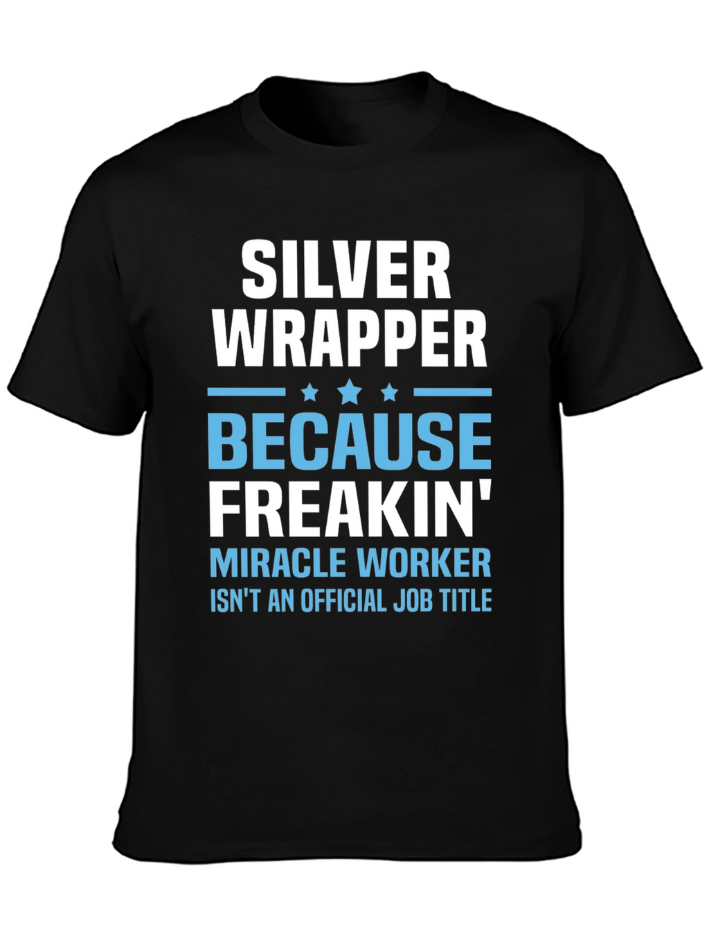 Silver Wrapper T-Shirt - Miracle Worker Tee