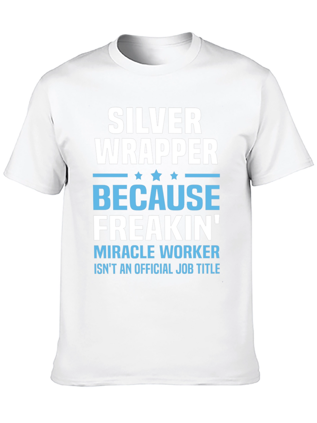 Silver Wrapper T-Shirt - Miracle Worker Tee