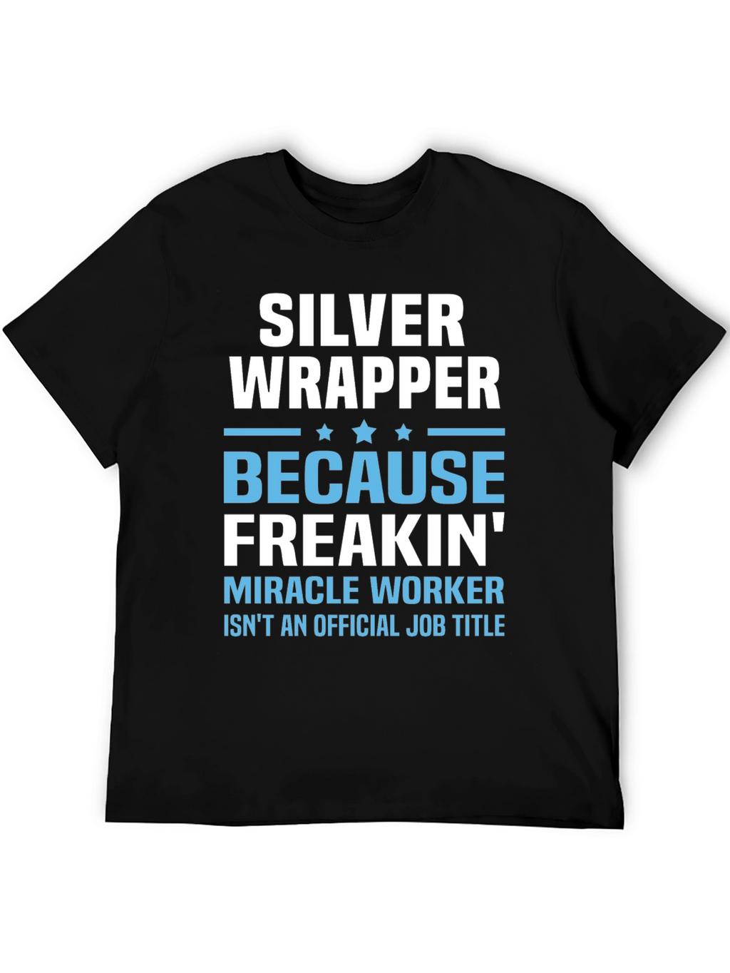 Silver Wrapper T-Shirt - Miracle Worker Tee