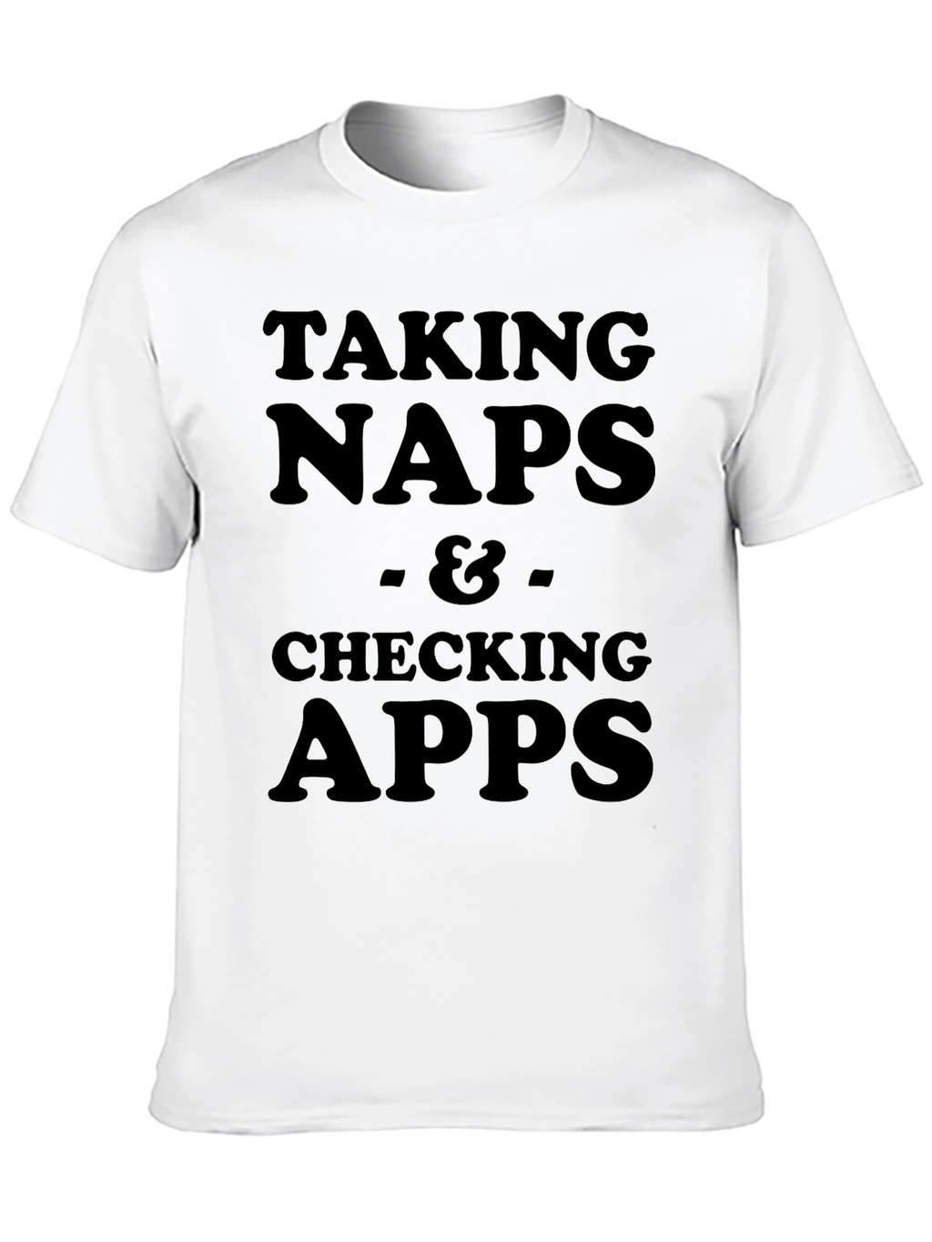 Taking Naps & Checking Apps Black T-Shirt