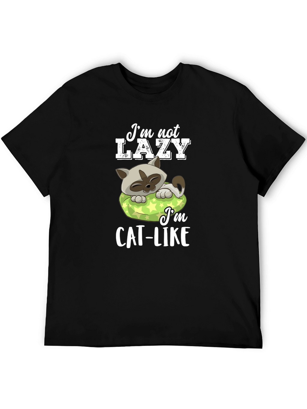 Im Not Lazy Im Cat-Like Graphic T-Shirt