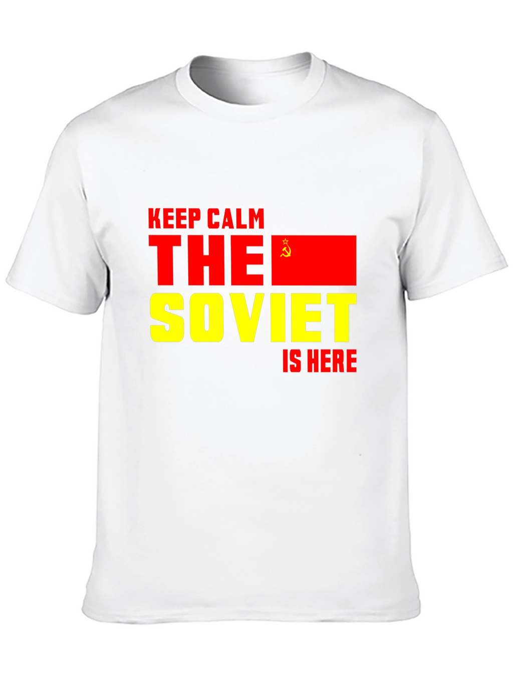 Soviet Is Here T-Shirt - Keep Calm Design
