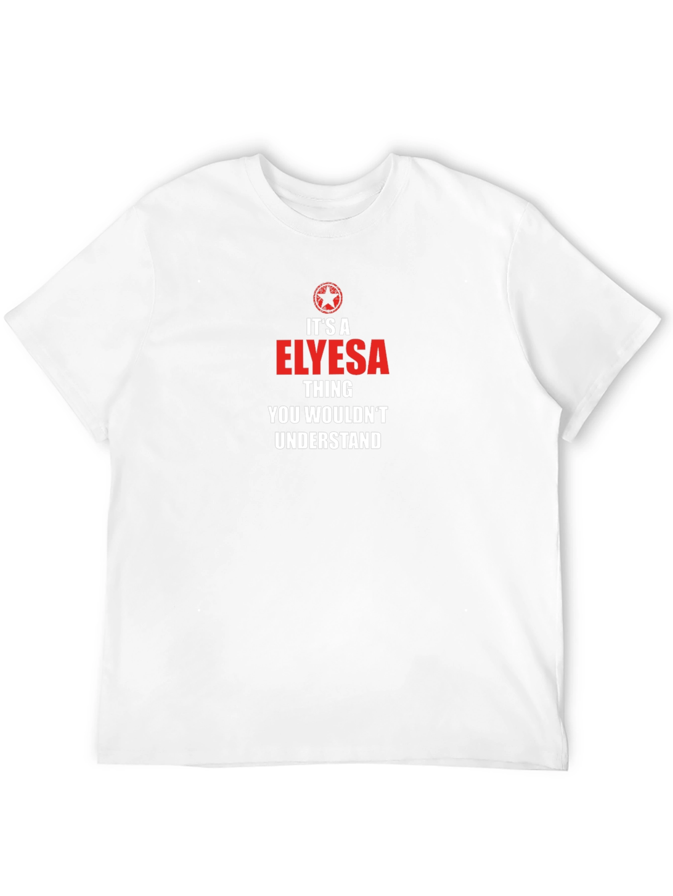 Elyesa Thing T-Shirt - You Wouldnt Understand Tee