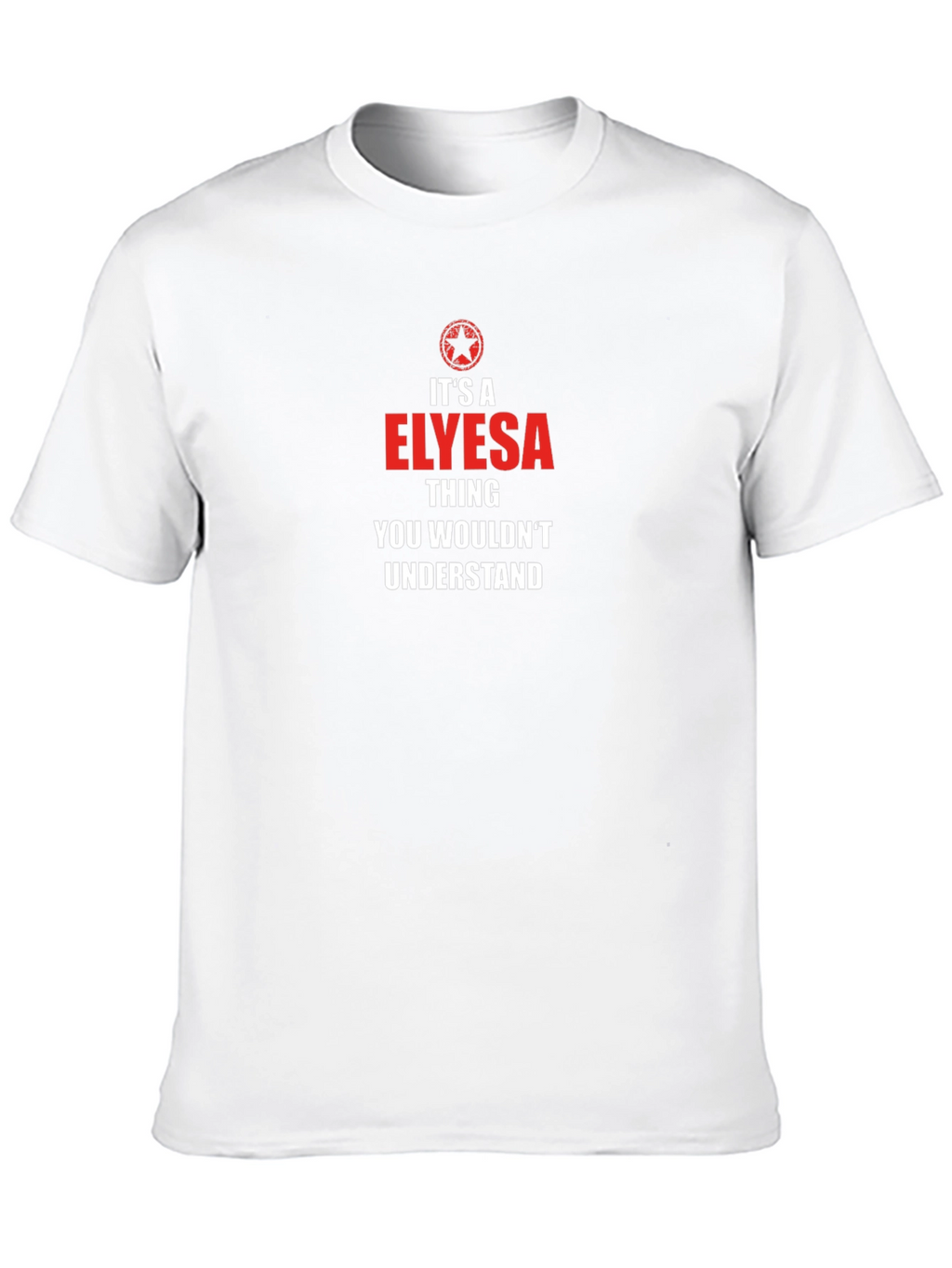 Elyesa Thing T-Shirt - You Wouldnt Understand Tee