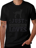 Mens Just A Guy Who Loves Dog Breed T-Shirt