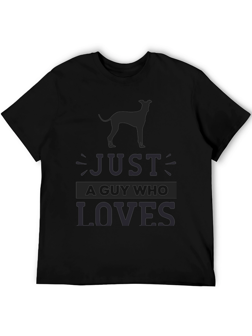 Mens Just A Guy Who Loves Dog Breed T-Shirt