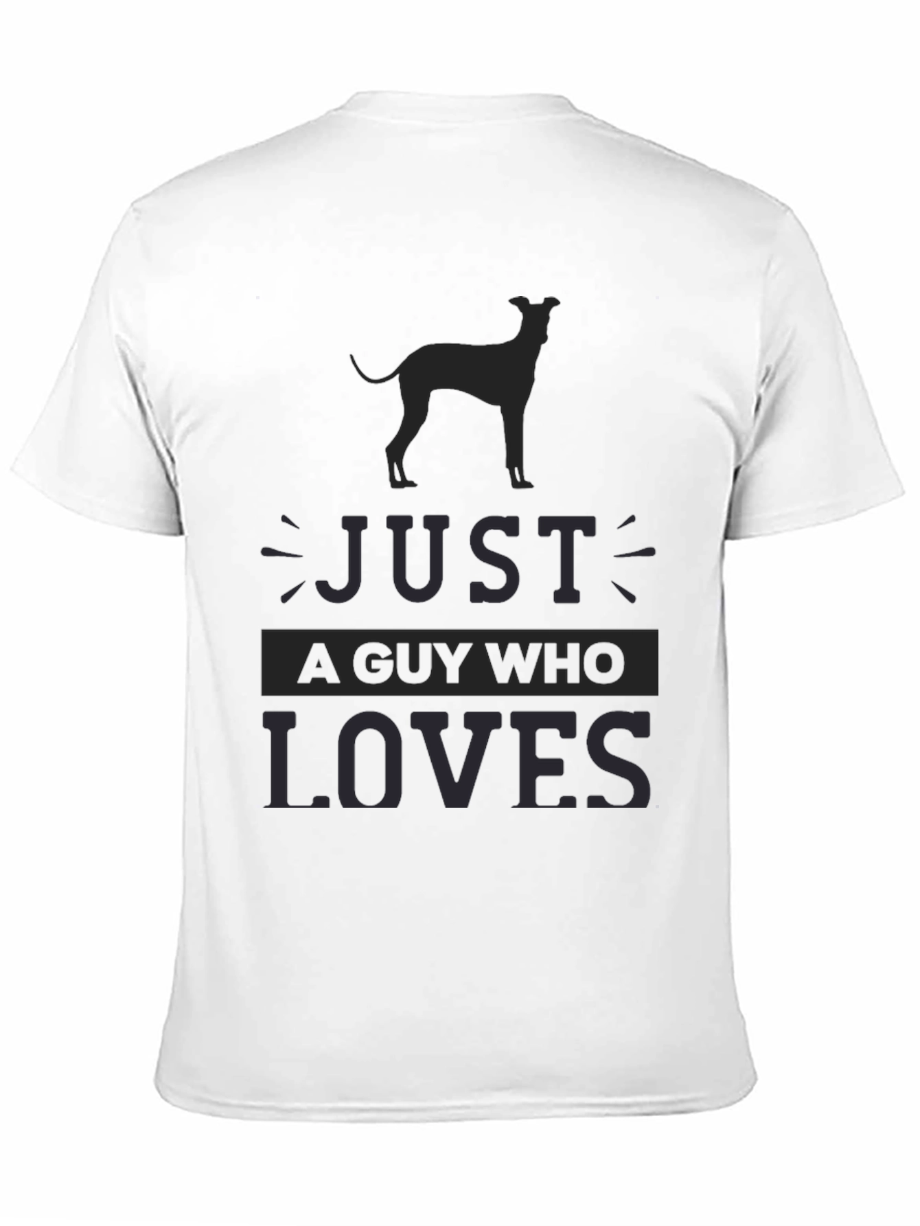 Mens Just A Guy Who Loves Dog Breed T-Shirt