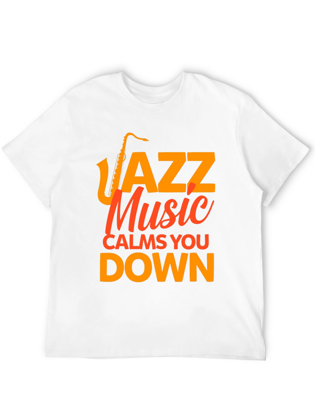 Jazz Music Calms You Down Graphic Tee