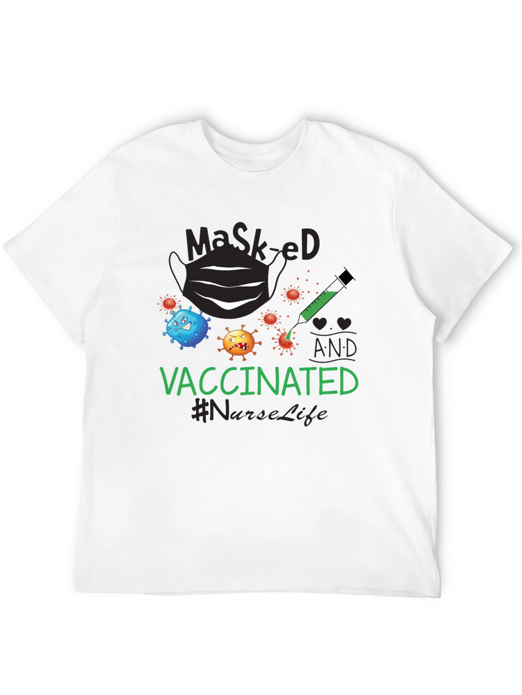 Masked and Vaccinated T-Shirt #NurseLife
