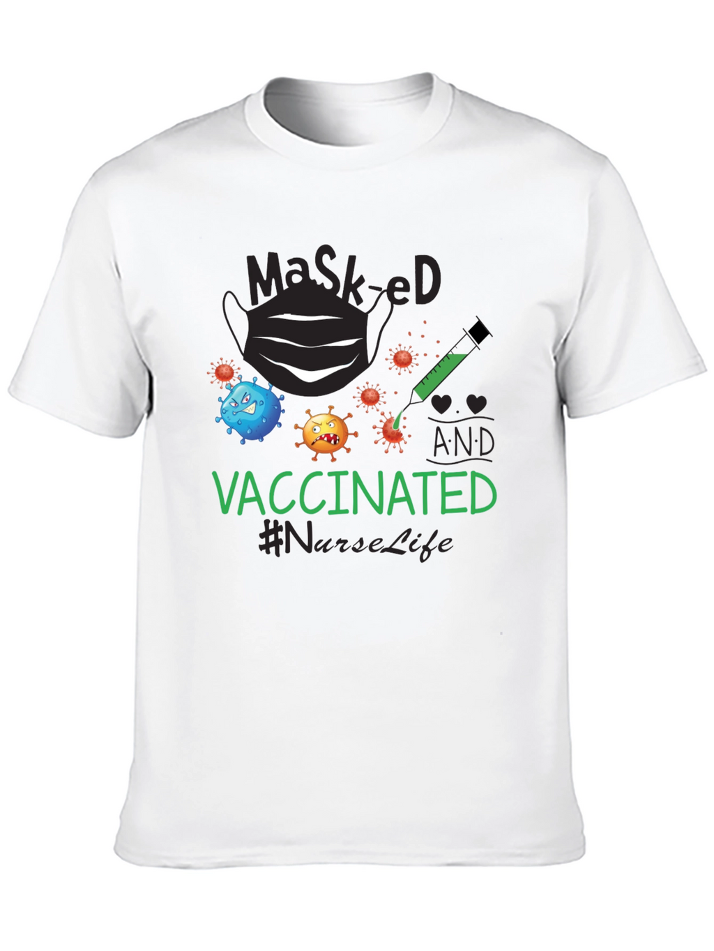 Masked and Vaccinated T-Shirt #NurseLife