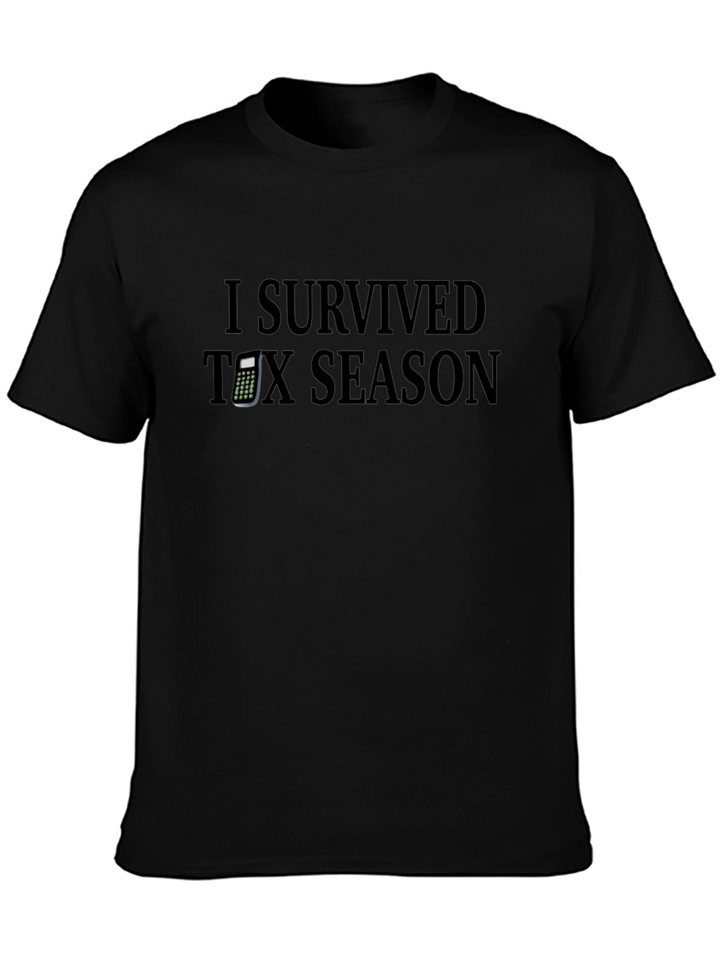I Survived Tax Season T-Shirt