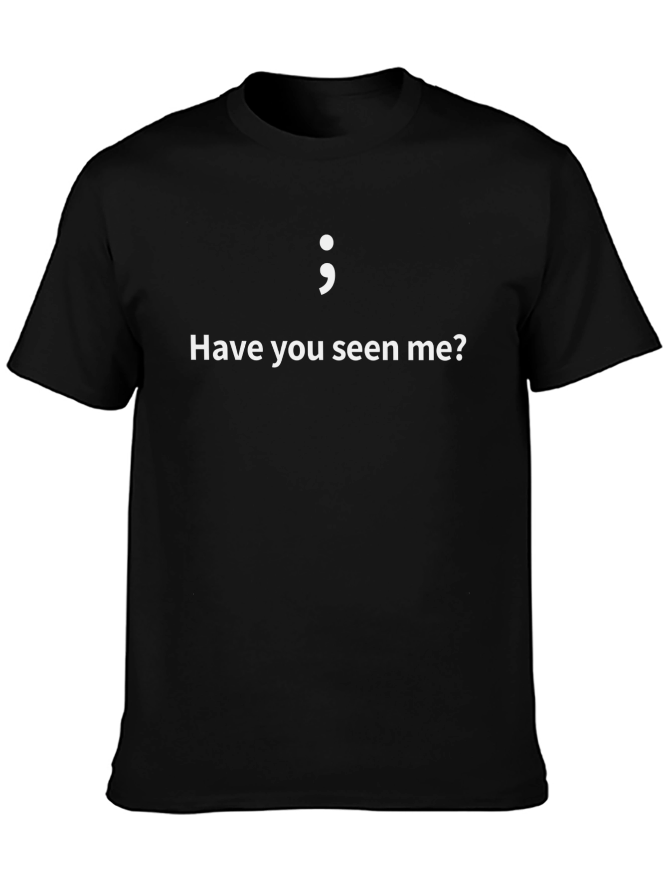 Semicolon; Have You Seen Me? Graphic Tee - Black