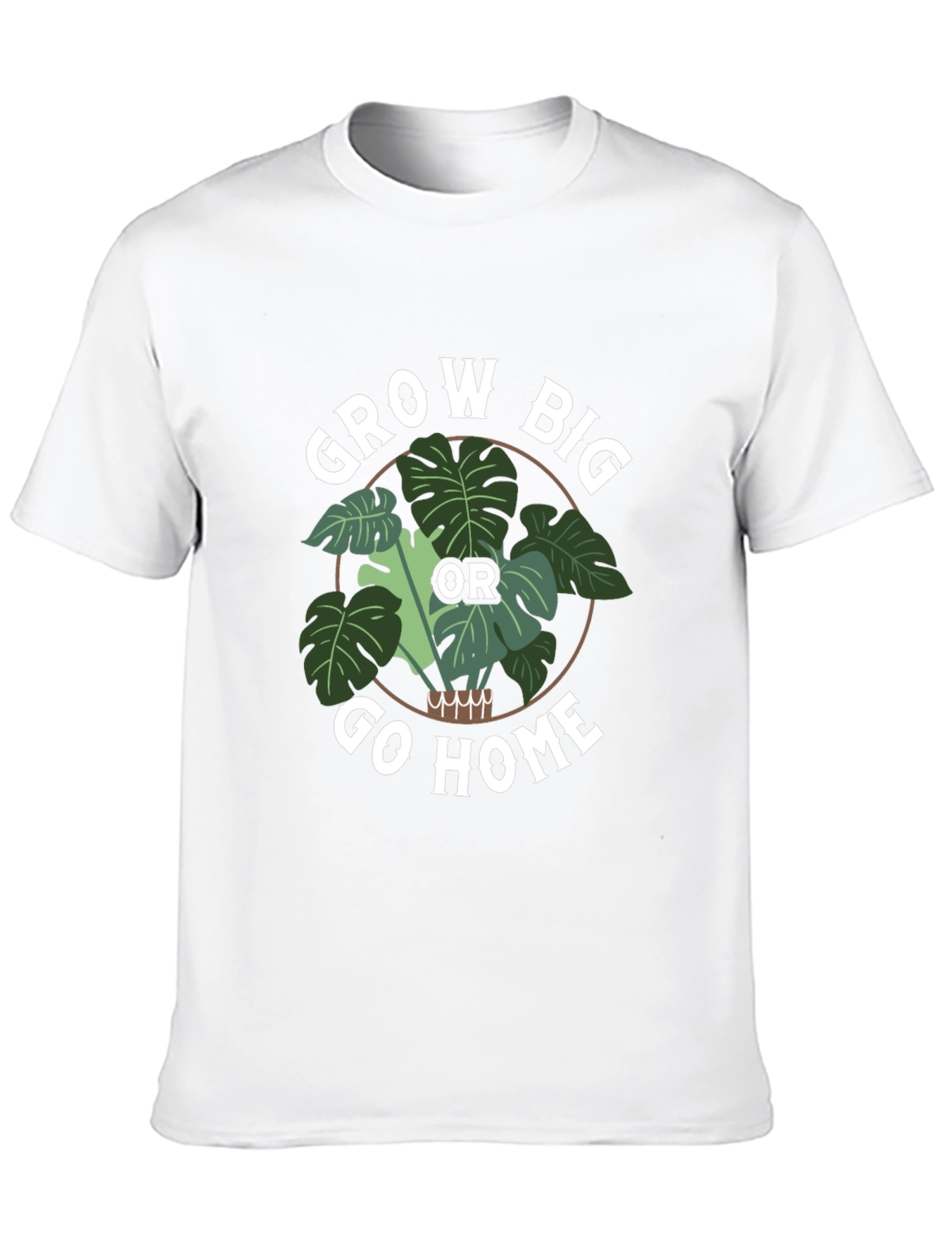 Grow Big Or Go Home Graphic Tee