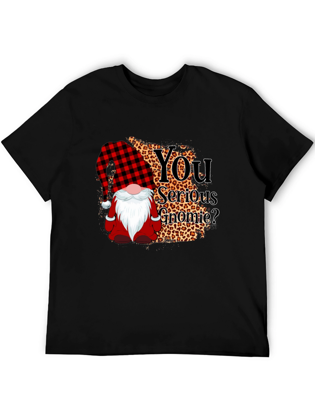 You Serious Gnomie? Graphic Tee