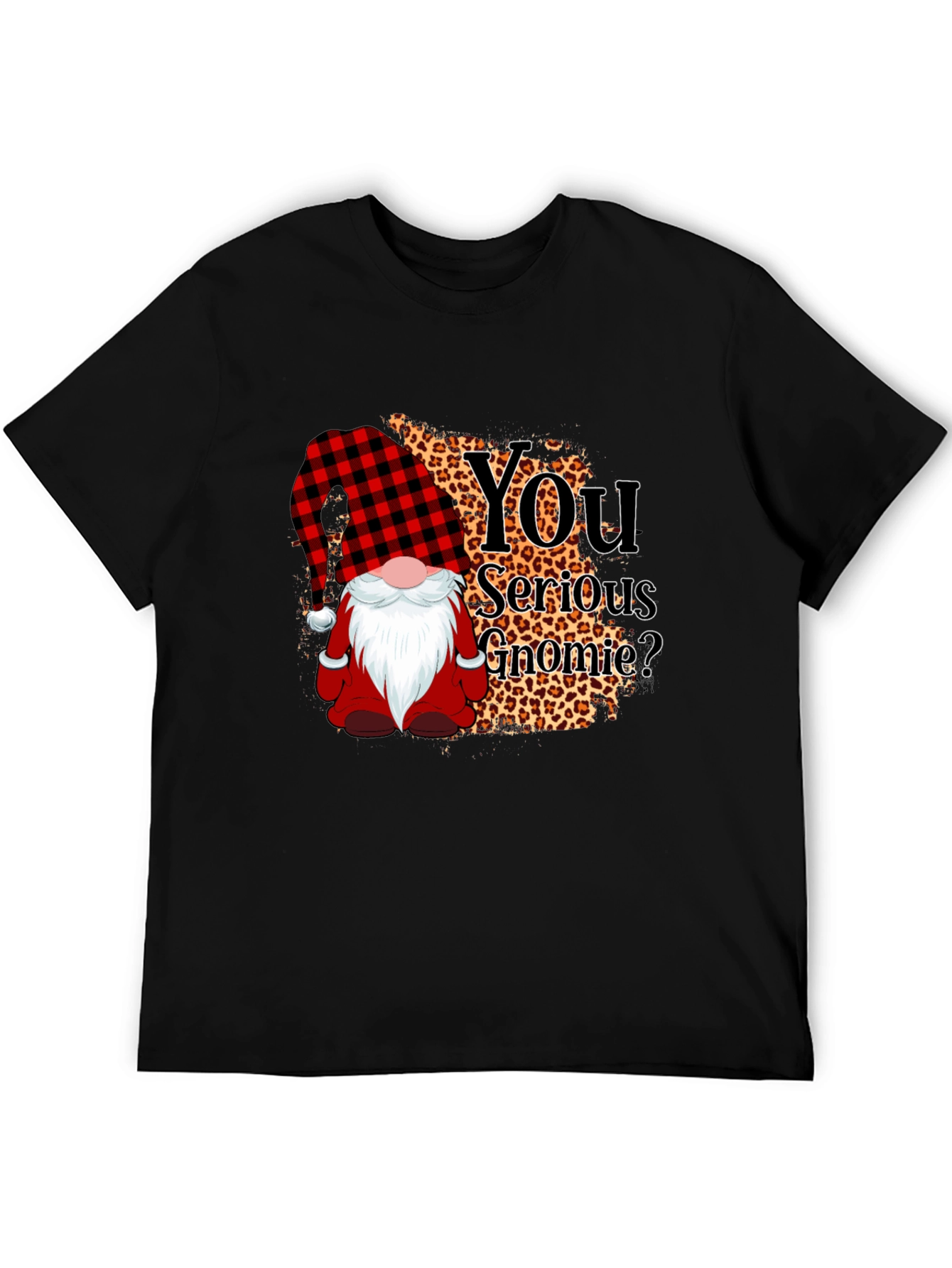 You Serious Gnomie? Graphic Tee