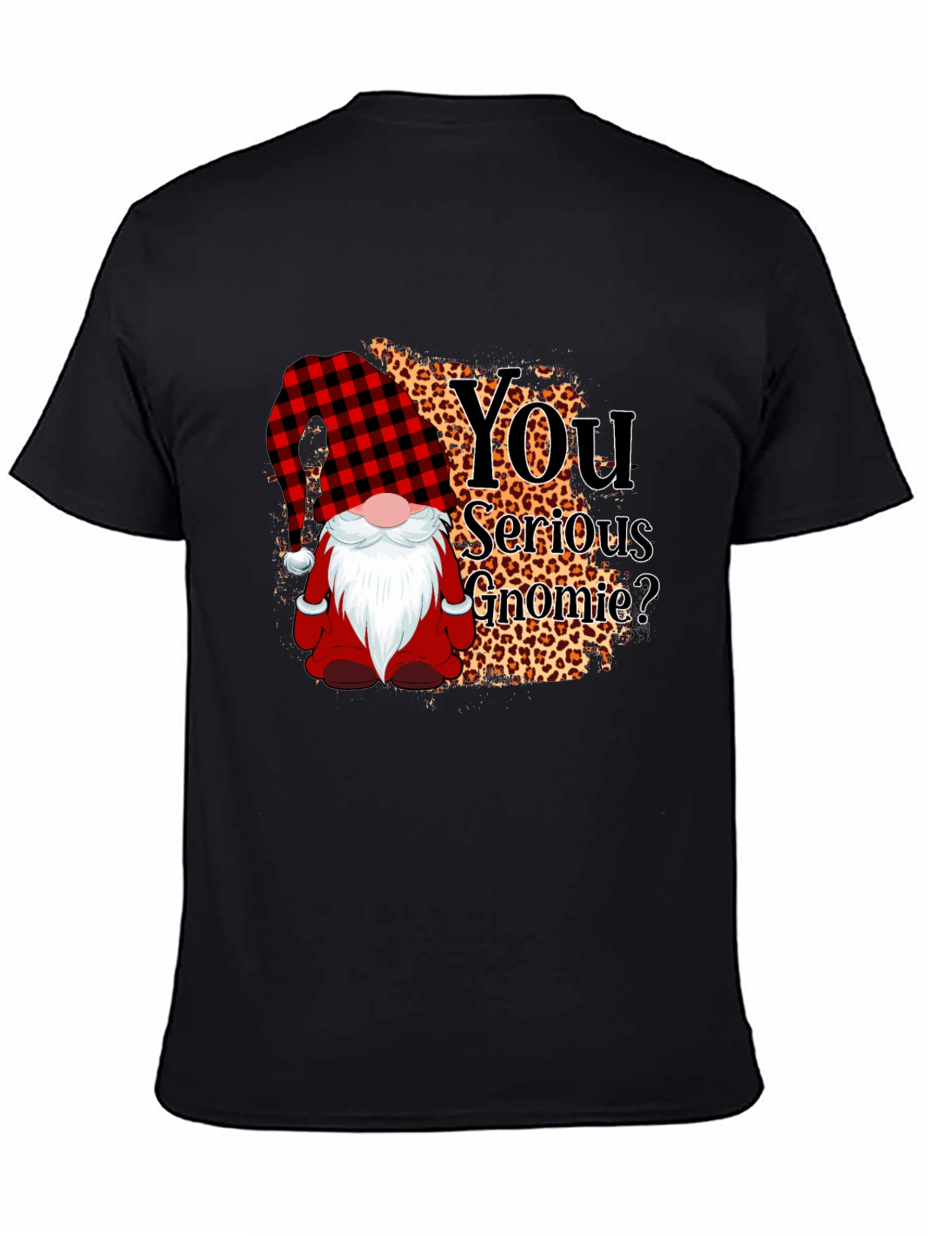 You Serious Gnomie? Graphic Tee