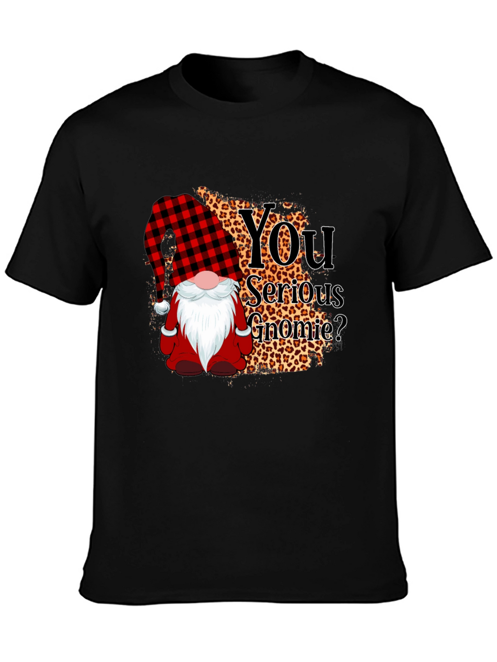 You Serious Gnomie? Graphic Tee