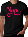 Nope. Graphic Tee - Casual Black T-Shirt