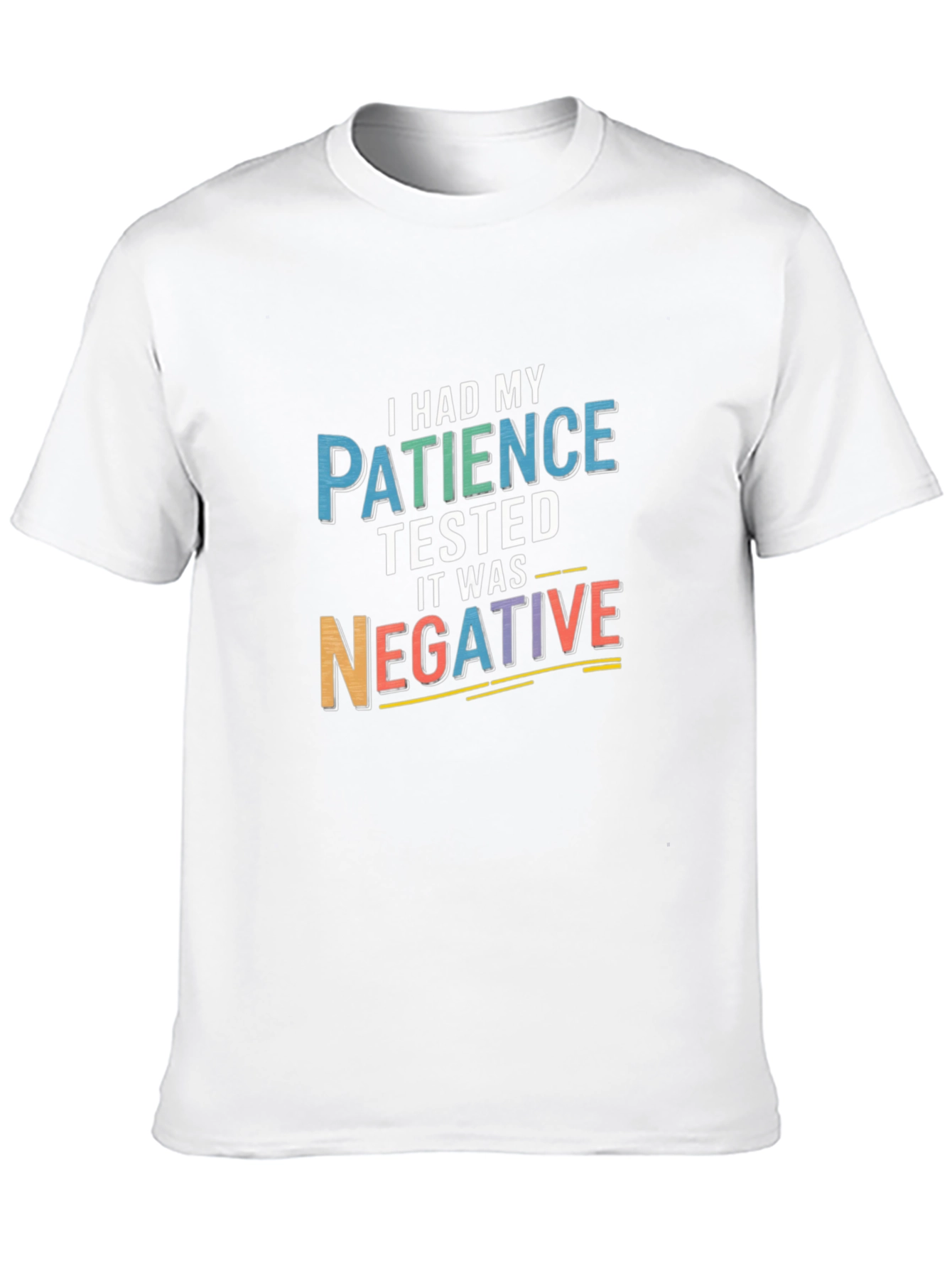 Funny Patience Tested Negative Sarcastic T-Shirt